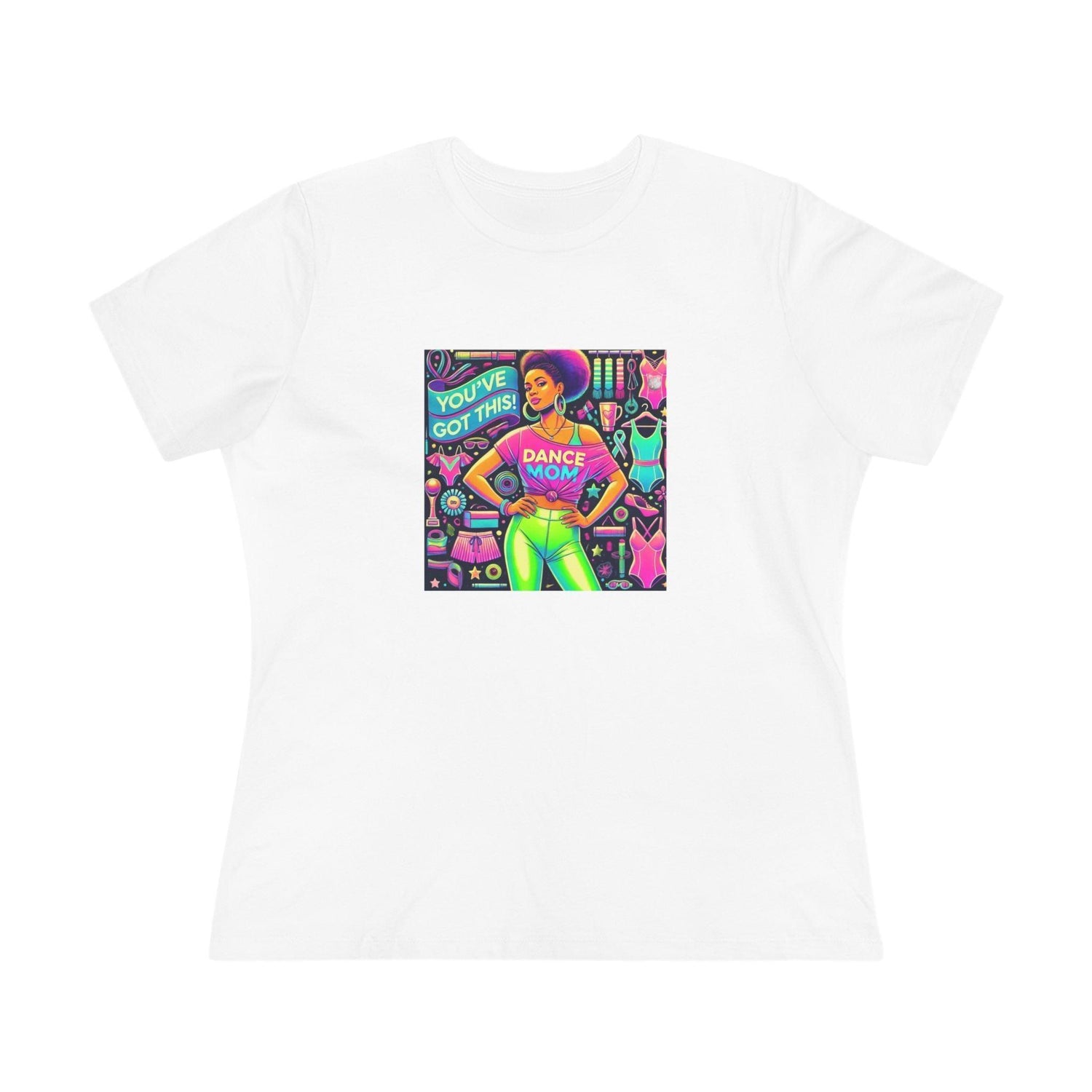 Dance Mom: You've Got This - Darker Skin Tone Mom - Sideview - Women's Softstyle Tee - Whippie's