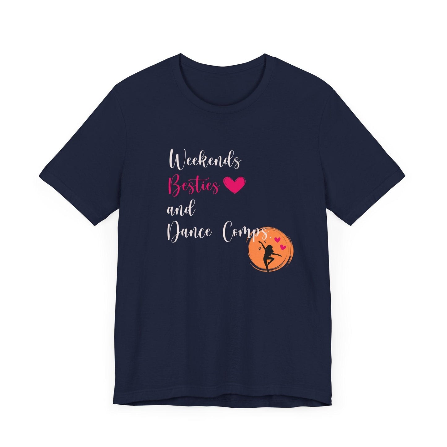 Weekends, Besties, & Dance Comps Unisex Jersey Tee - 👯♀️💖 Dance Friends Make the Best Friends! 💖👯♀️ - Whippie's