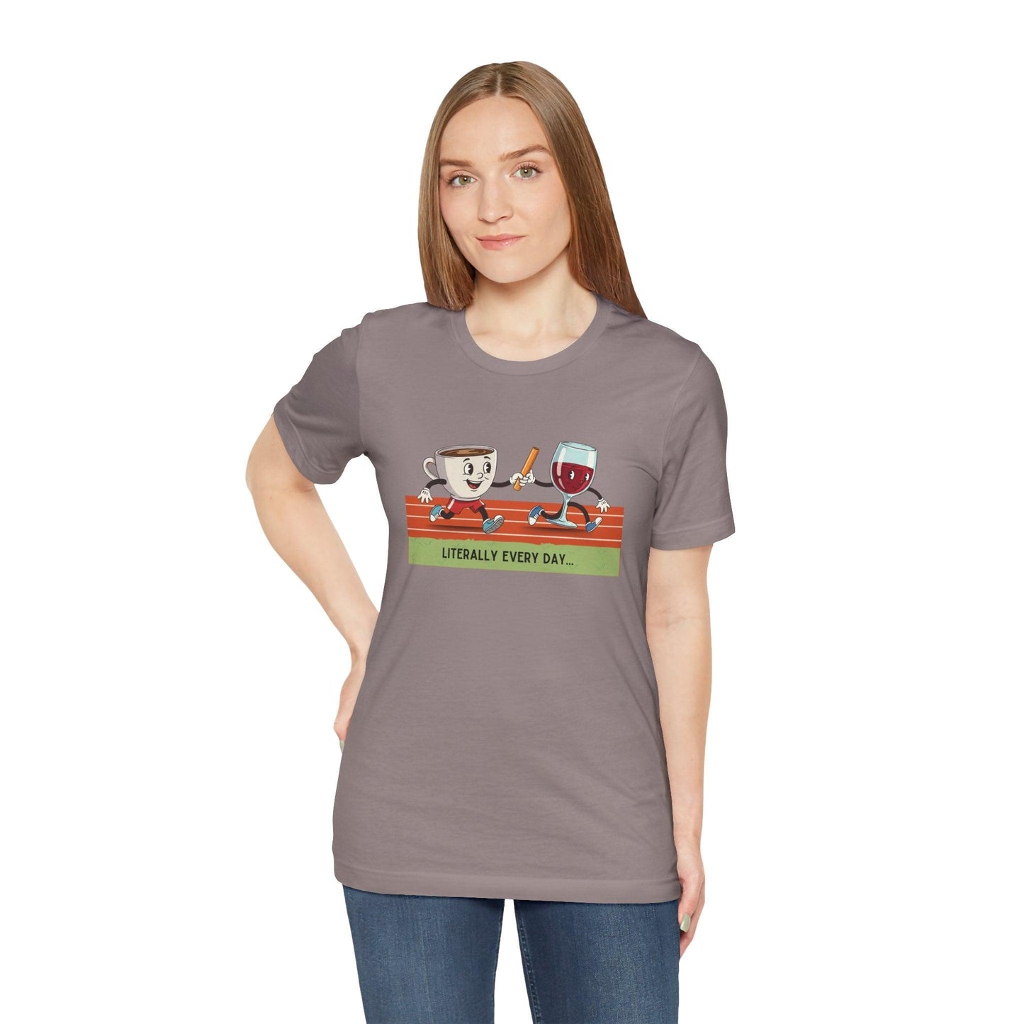 Literally Everyday Unisex Jersey Tee - ☕🏃♀️🍷 From Coffee to Cocktails: It's a Relay Race! 🍷🏃♀️☕ - Whippie's