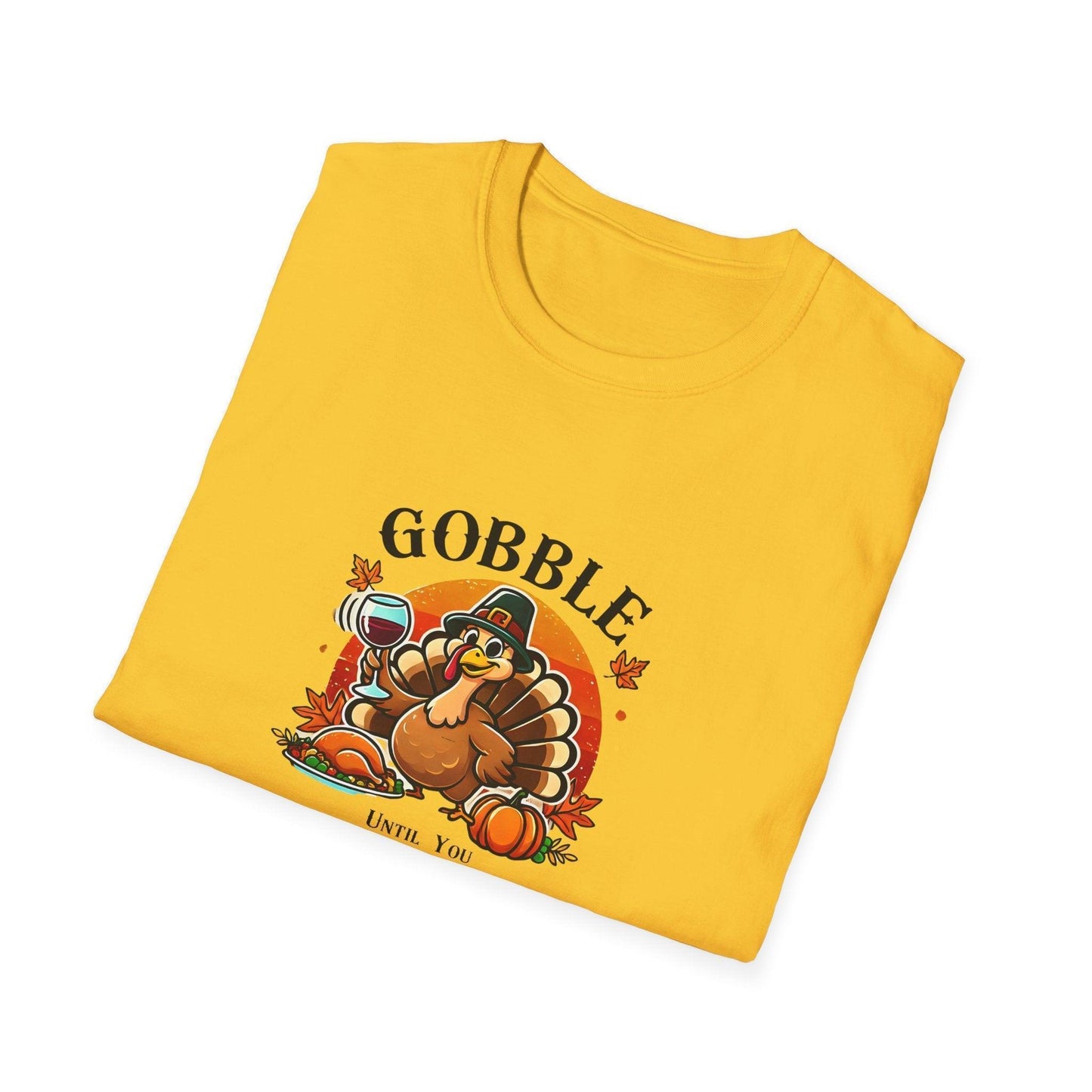 Gobble Until you Wobble - Unisex T-Shirt - Whippie's
