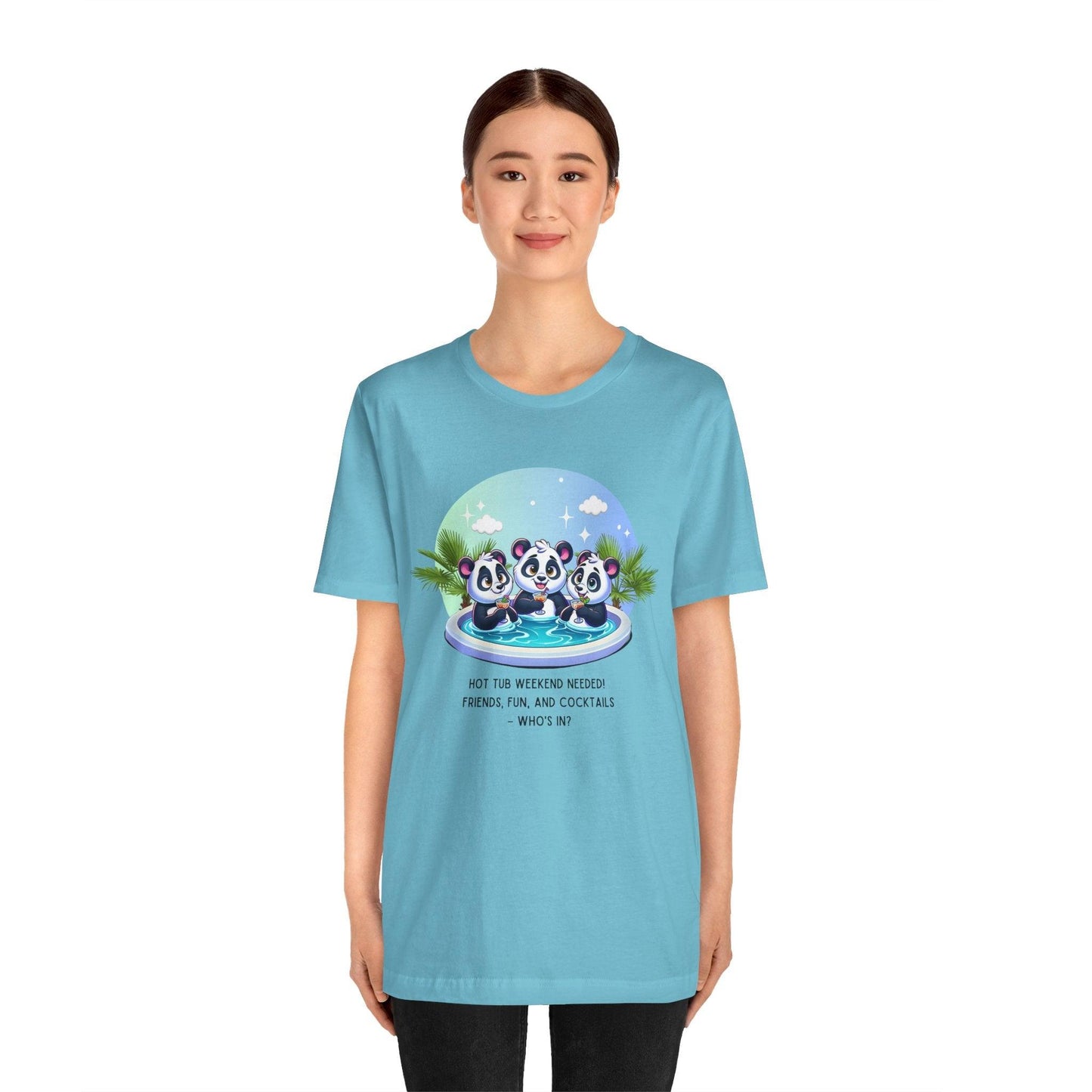 Hot Tub Weekend - Unisex Jersey Tee - 🐼🥂 Who's In For a Relaxing Getaway? 🥂🐼 - Whippie's