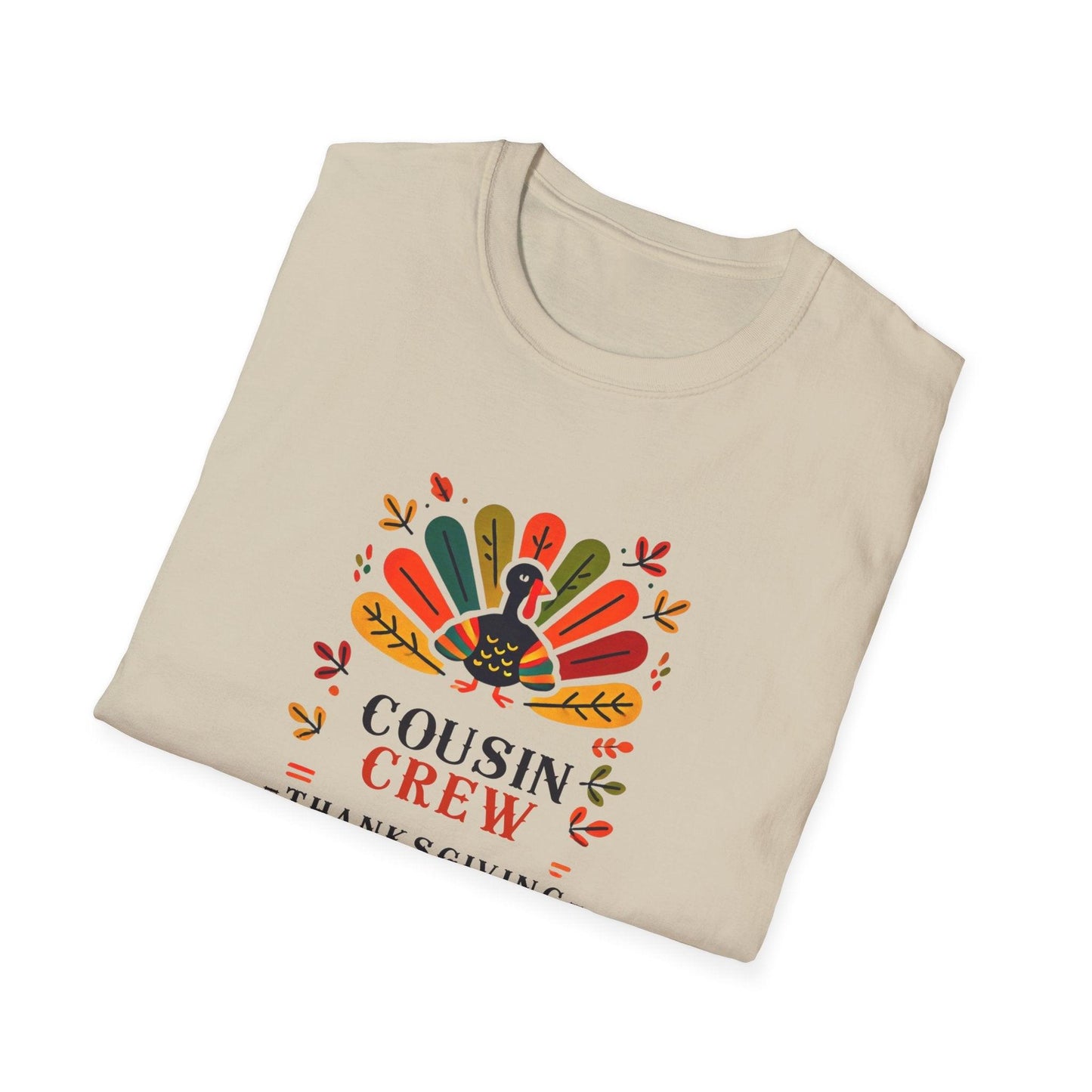 Thanksgiving Cousin Crew - Gobble 'Til You Wobble with Your Favorite Cousins! 🦃🍁 Unisex T-Shirt - Whippie's
