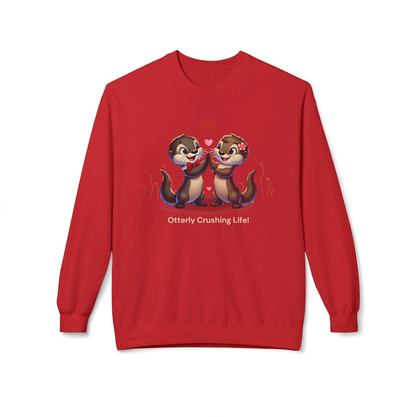 Otterly Crushing Life! Unisex Fleece Sweatshirt - Embrace Joy, Celebrate Friendship 💖🦦 - Whippie's