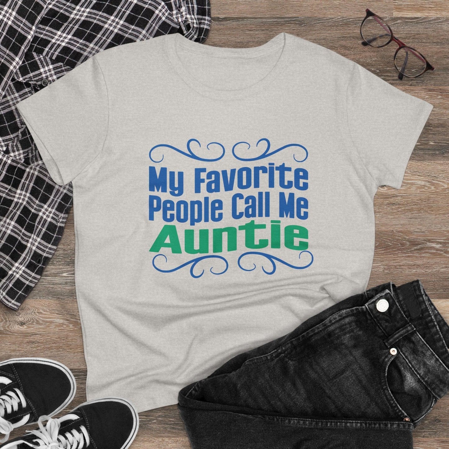 👩👧 My Favorite People Call Me AUNTIE 💖 Women's Tee ✨ The best aunties get promoted to favorite! - Whippie's