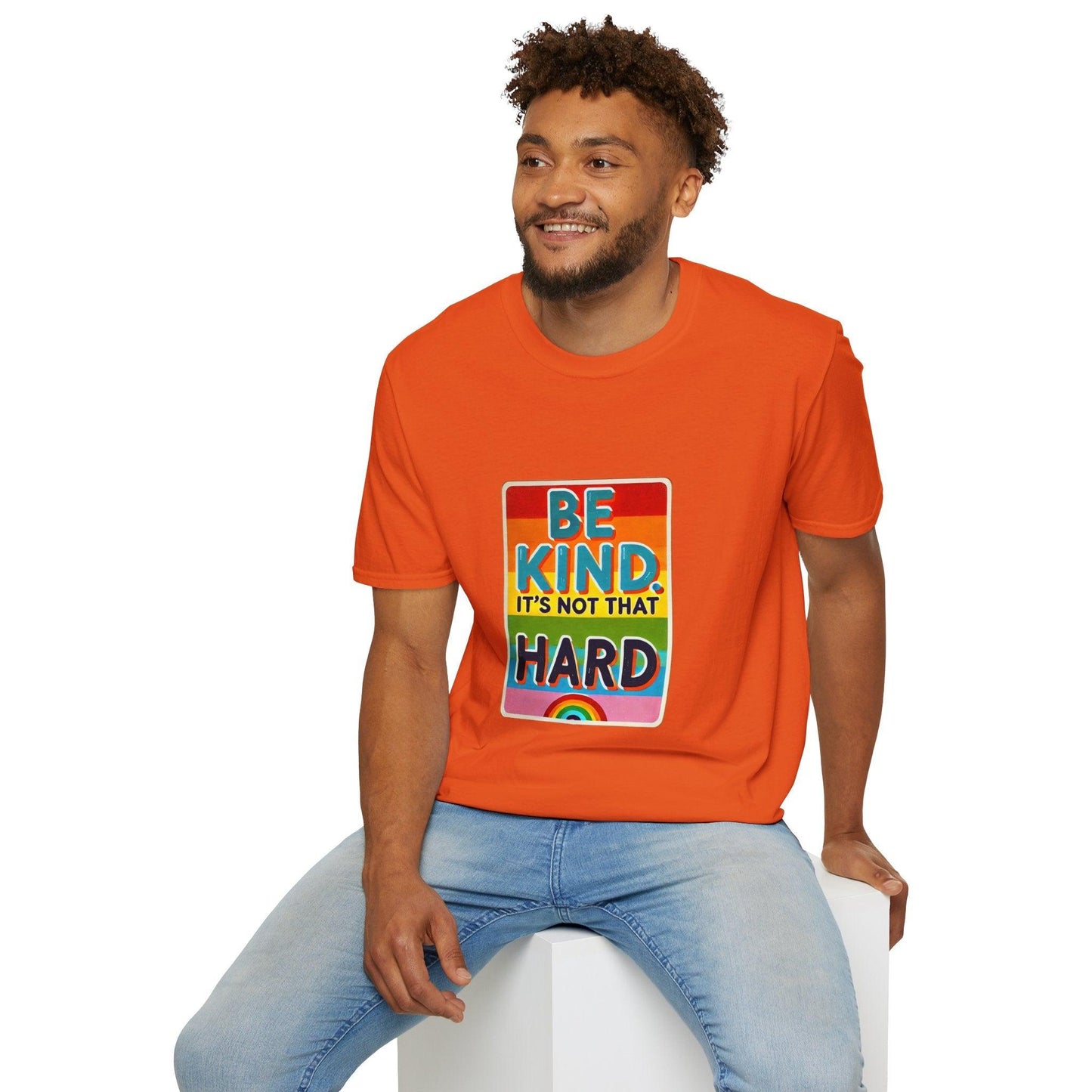 Be Kind, It's Not That Hard 🌈✨ - Spread Kindness in Style! 💖 - Unisex Softstyle T-shirt - Whippie's