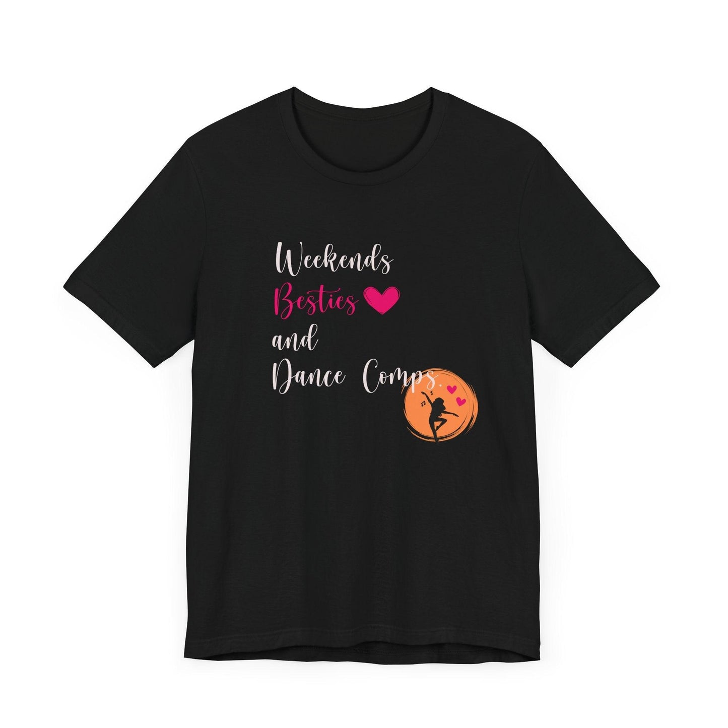Weekends, Besties, & Dance Comps Unisex Jersey Tee - 👯♀️💖 Dance Friends Make the Best Friends! 💖👯♀️ - Whippie's