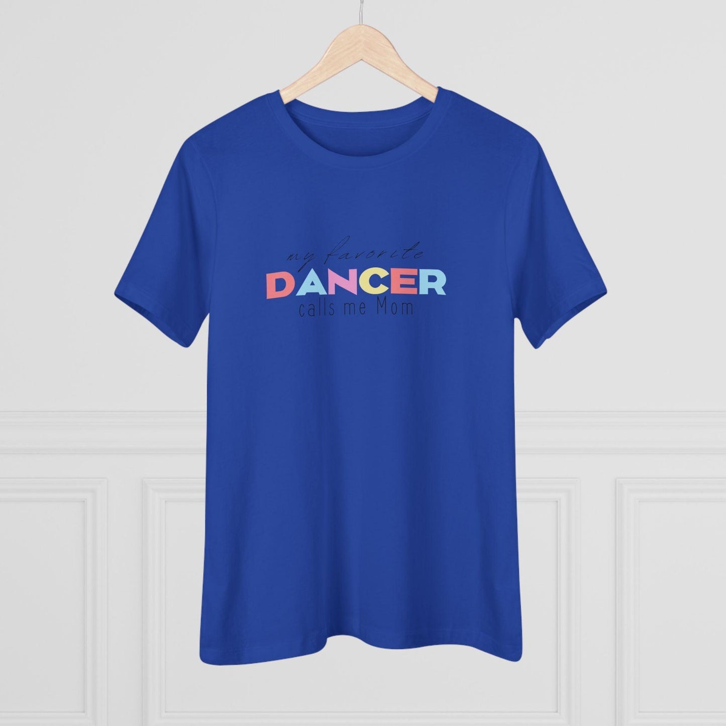 💃 My Favorite Dancer Calls Me Mom 🩰 Women's Tee 💖 - Whippie's