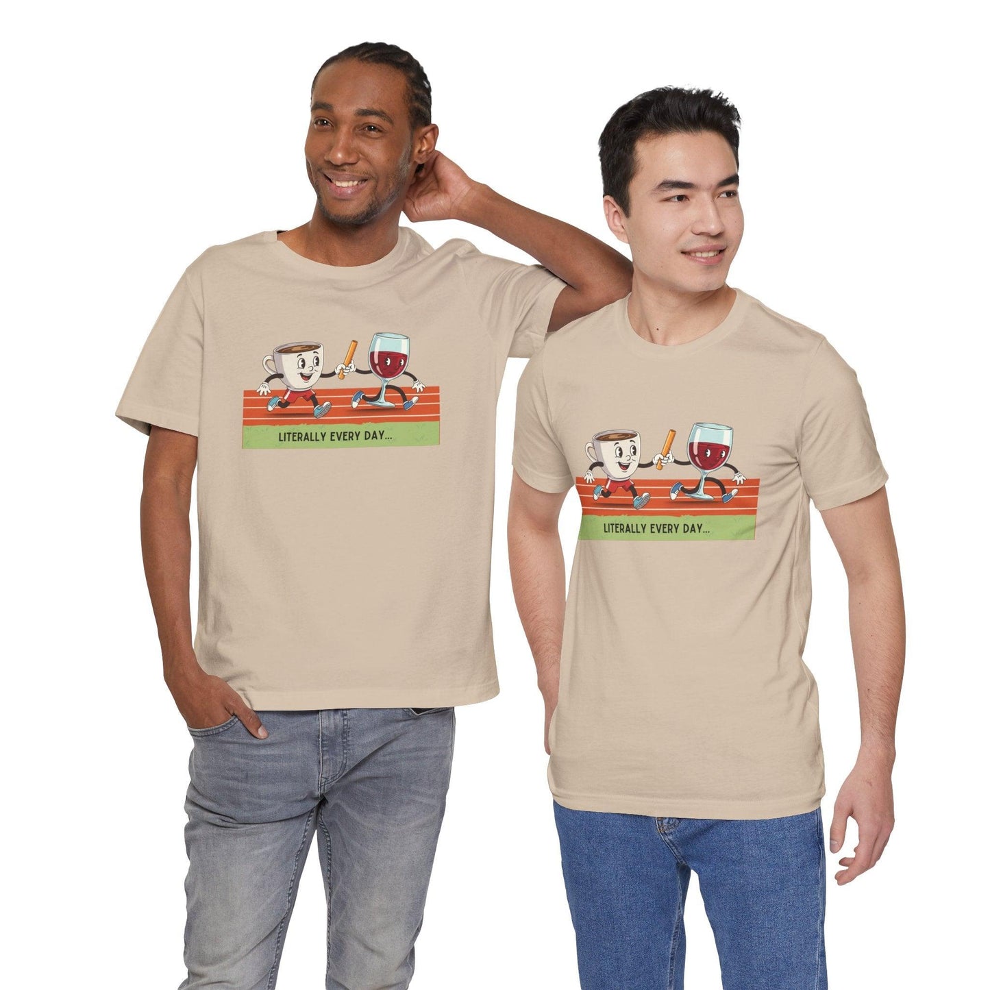 Literally Everyday Unisex Jersey Tee - ☕🏃♀️🍷 From Coffee to Cocktails: It's a Relay Race! 🍷🏃♀️☕ - Whippie's