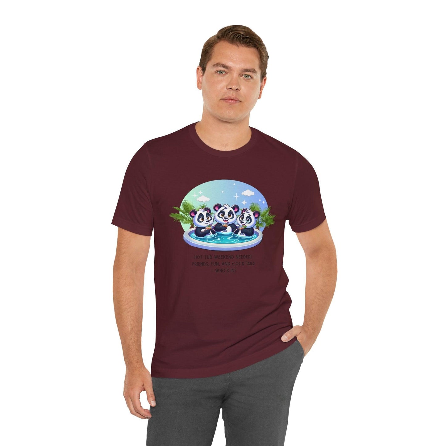 Hot Tub Weekend - Unisex Jersey Tee - 🐼🥂 Who's In For a Relaxing Getaway? 🥂🐼 - Whippie's