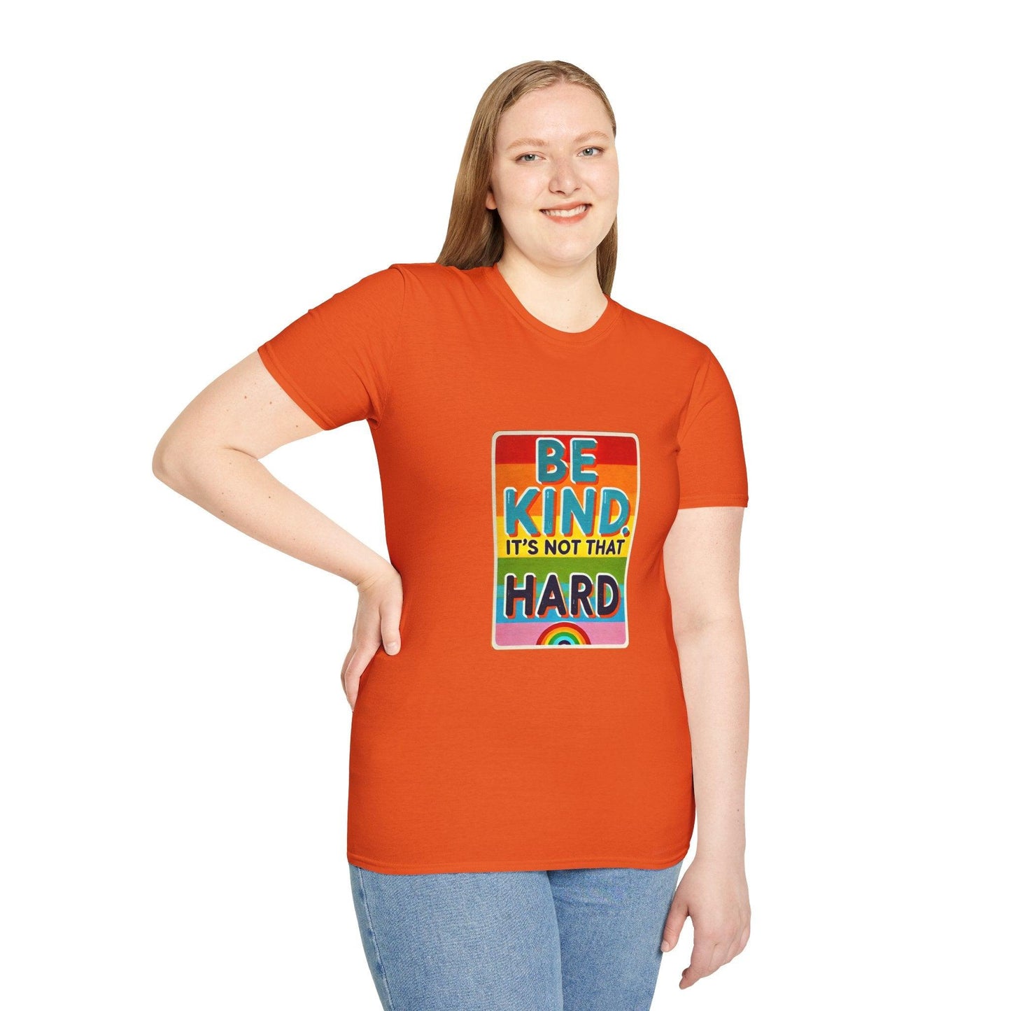Be Kind, It's Not That Hard 🌈✨ - Spread Kindness in Style! 💖 - Unisex Softstyle T-shirt - Whippie's