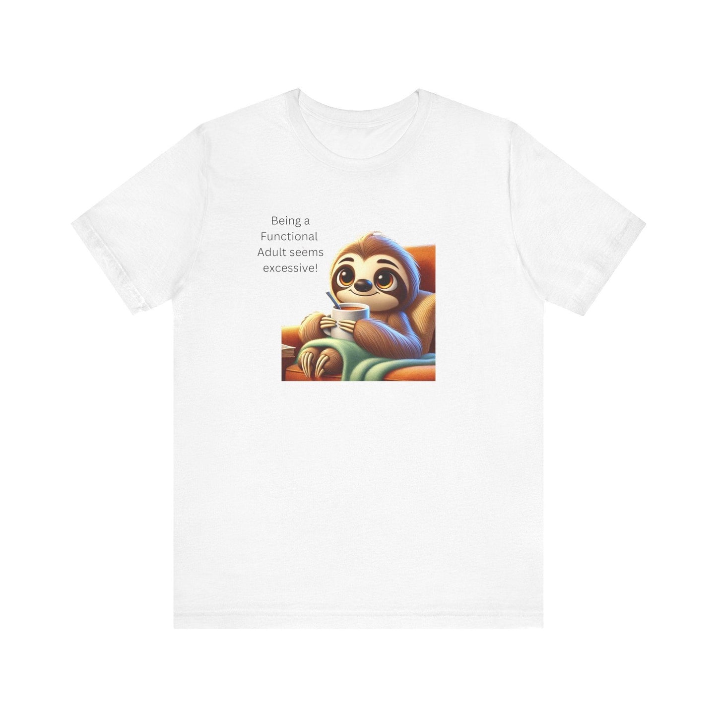 🦥 Functional Adult? Excessive! ☕ Unisex Jersey Tee ✨ - Whippie's