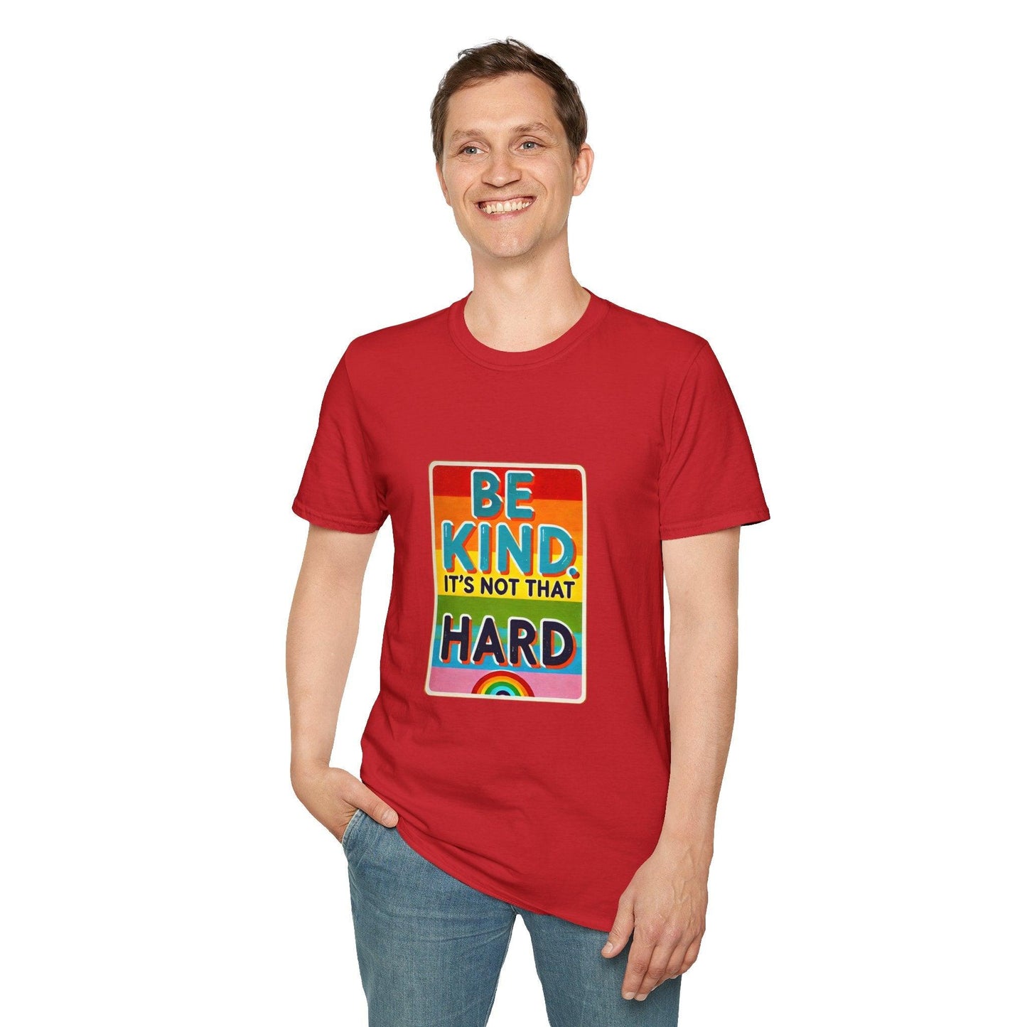 Be Kind, It's Not That Hard 🌈✨ - Spread Kindness in Style! 💖 - Unisex Softstyle T-shirt - Whippie's