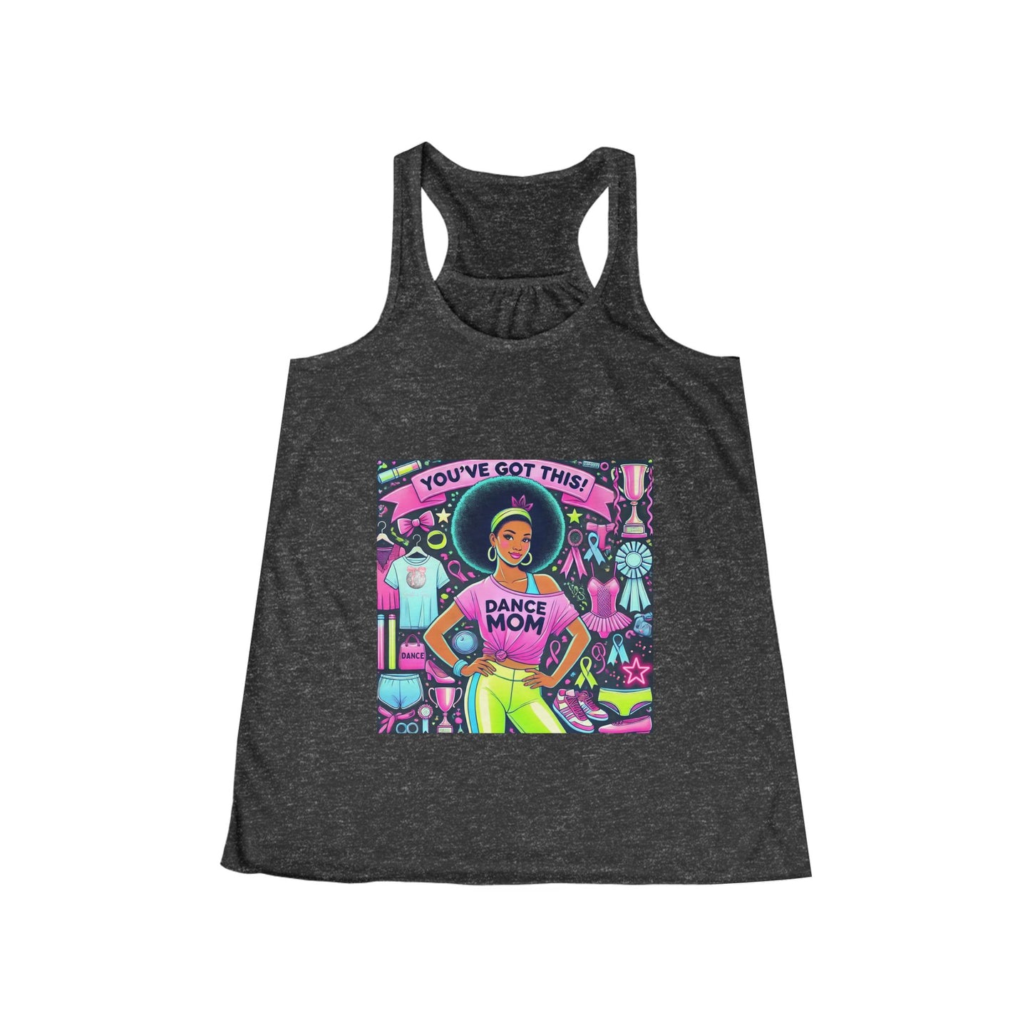 Dance Mom: You've Got This - Natural Hair Mom Flowy Racerback Tank - Whippie's