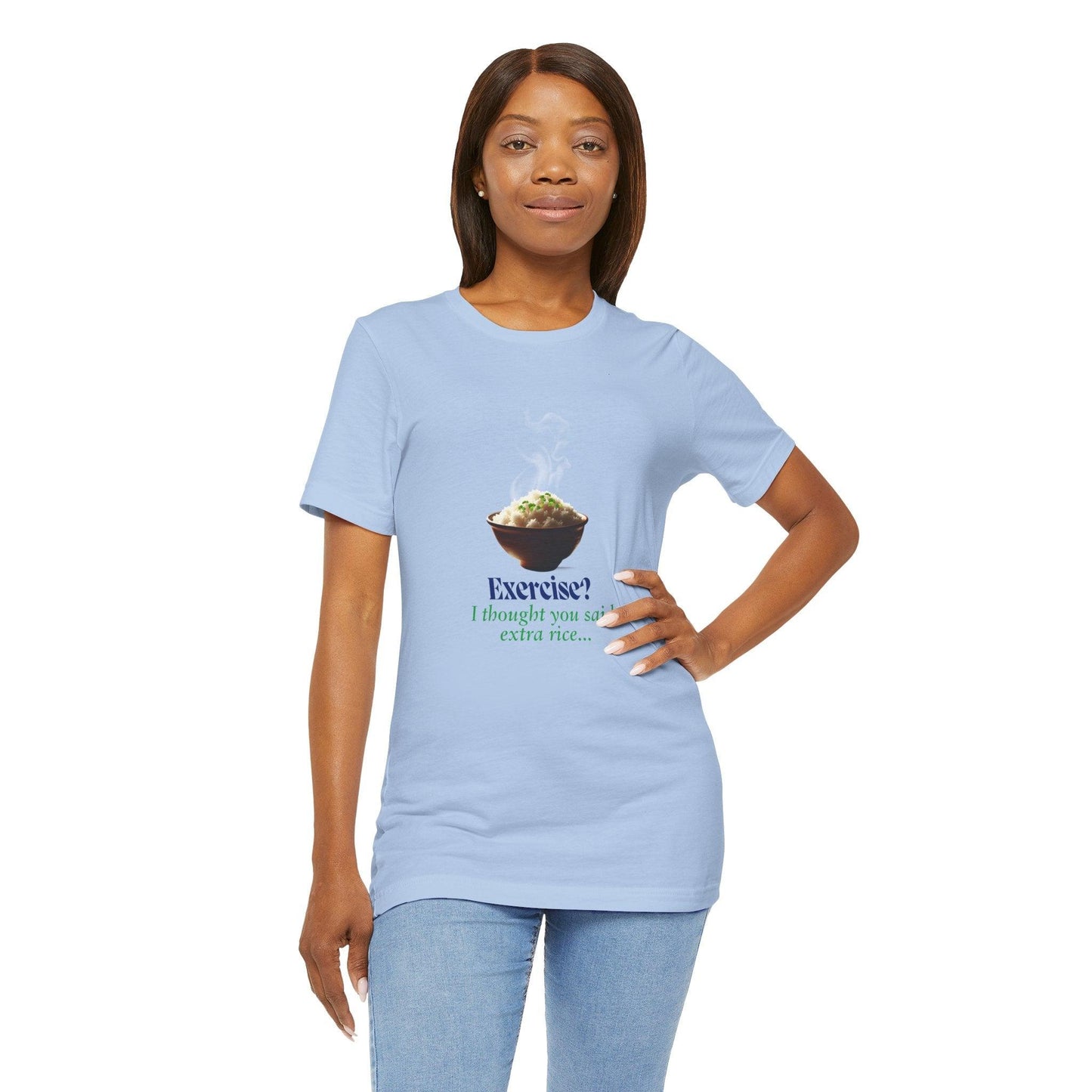"Exercise? I Thought You Said Extra Rice!" Unisex Jersey Tee - 🍚 Fuel Your Body and Your Humor! 🍚 - Whippie's