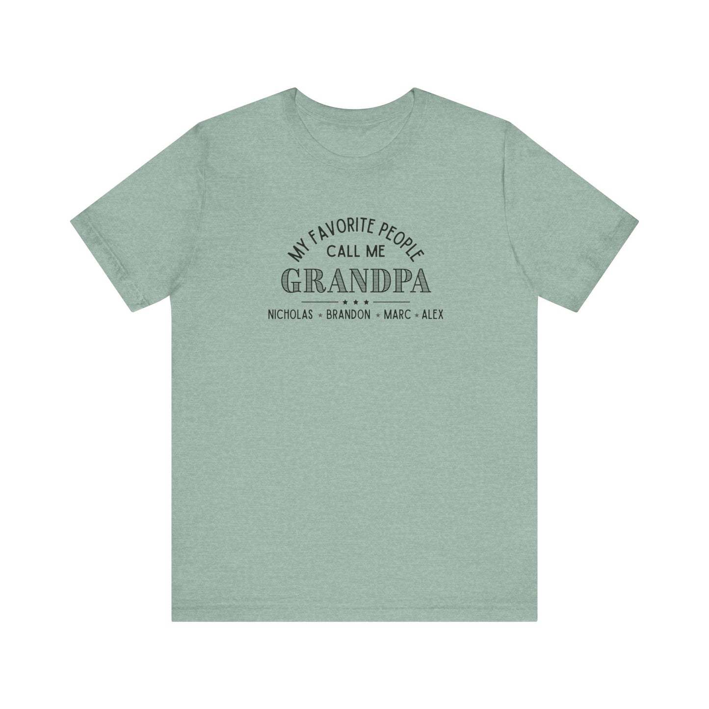 My Favorite People Call Me Grandpa - Personalized Unisex Jersey Tee