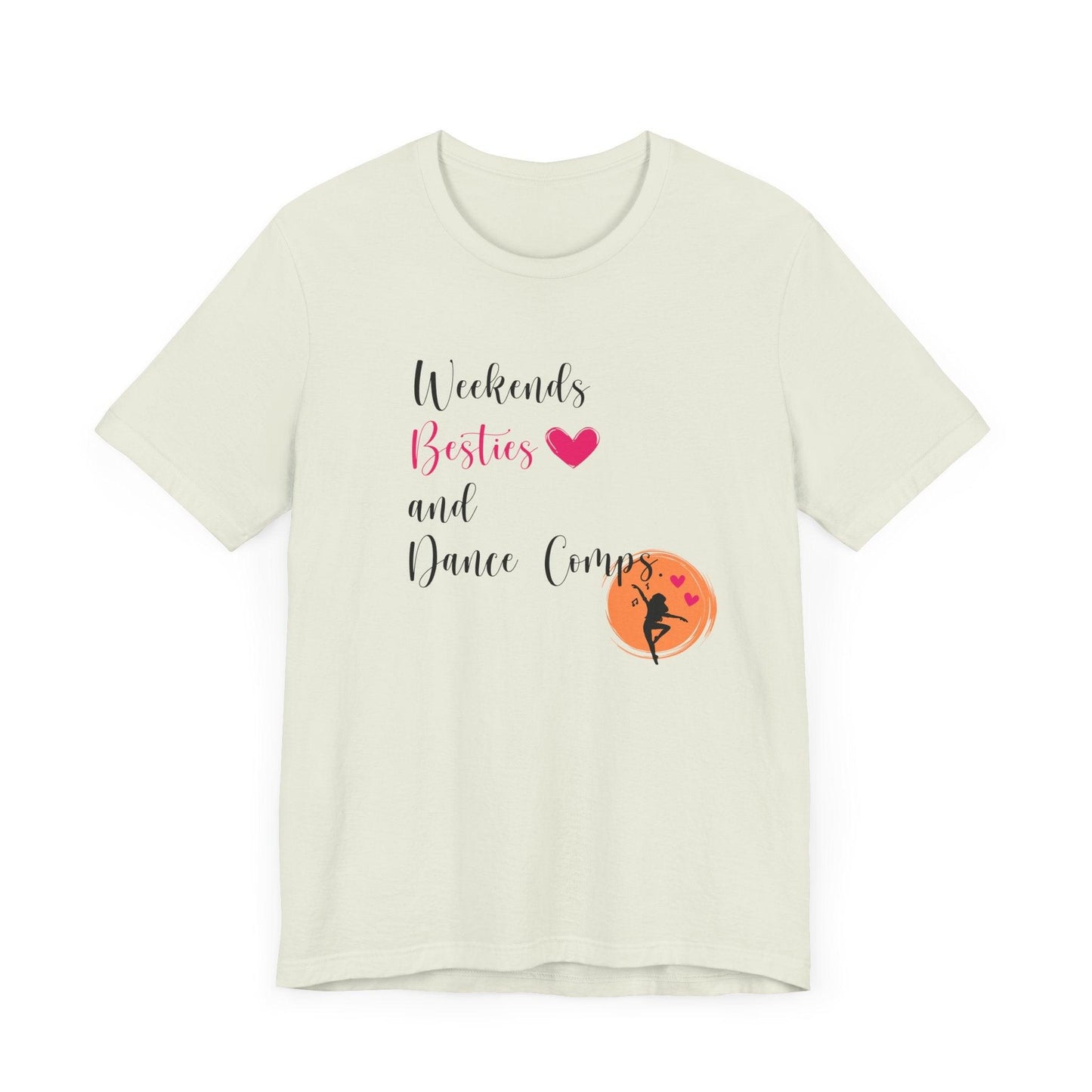 Weekends, Besties, & Dance Comps Unisex Jersey Tee - 👯♀️💖 Dance Friends Make the Best Friends! 💖👯♀️ - Whippie's