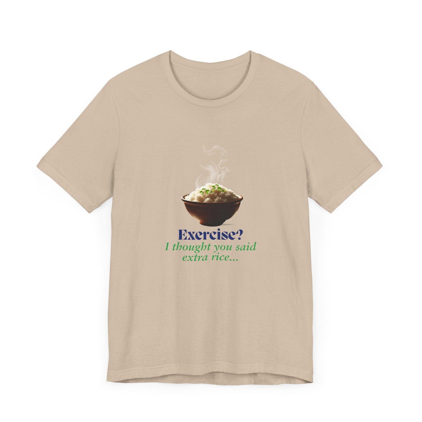 "Exercise? I Thought You Said Extra Rice!" Unisex Jersey Tee - 🍚 Fuel Your Body and Your Humor! 🍚 - Whippie's