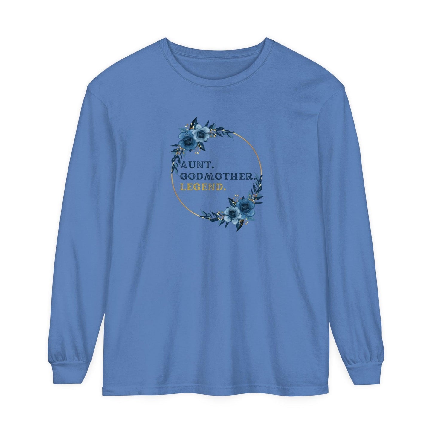 💐 Aunt. Godmother. Legend. Unisex Garment-Dyed Long Sleeve T-Shirt 👑 - Whippie's