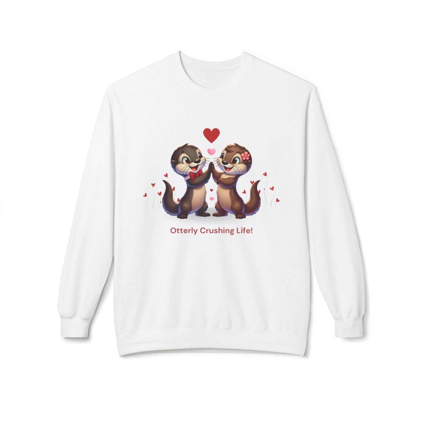 Otterly Crushing Life! Unisex Fleece Sweatshirt - Embrace Joy, Celebrate Friendship 💖🦦 - Whippie's