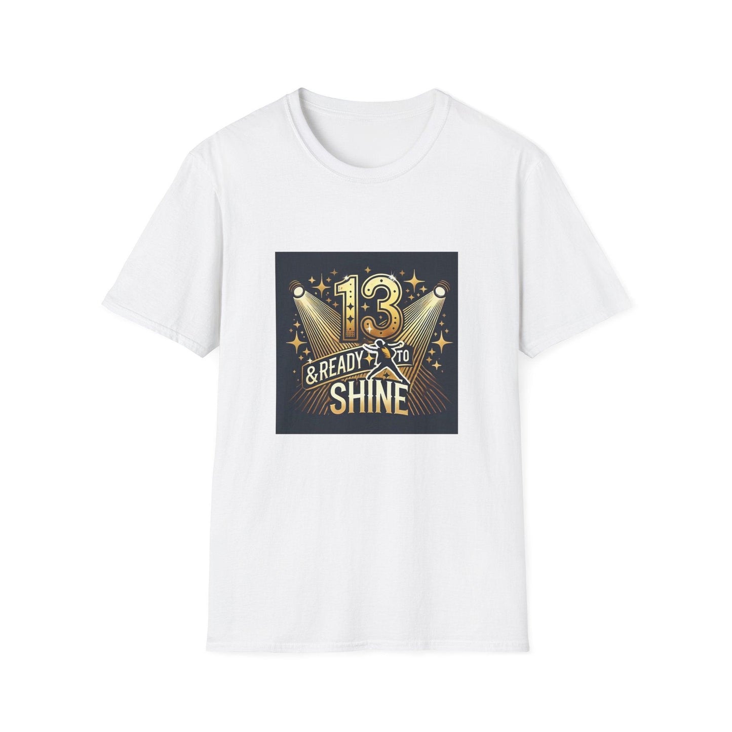 13 & Ready to Shine - Step into the Spotlight! ✨ - Unisex Tee ✨ - Whippie's