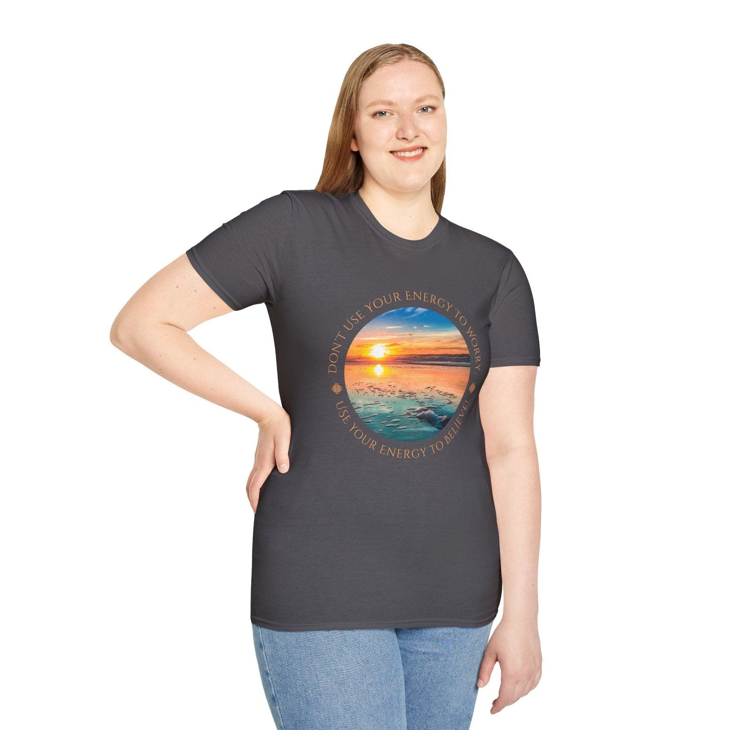 Don't Use Your Energy to Worry, Use Your Energy to Believe Unisex Tee - Embrace Positivity ๐
- Whippie's