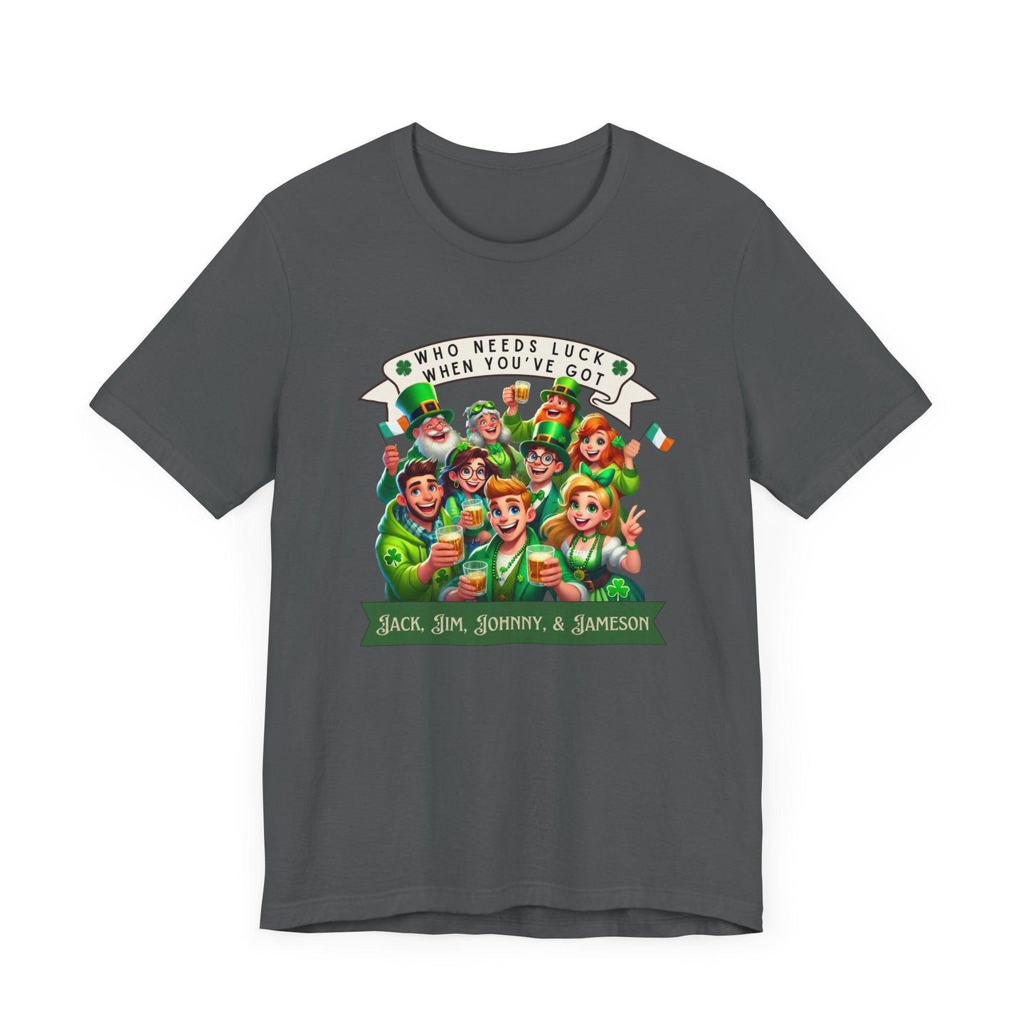 Whiskey Lovers St. Patrick's Day - Unisex Jersey Tee - Who Needs Luck? 🥃🍀 - Whippie's