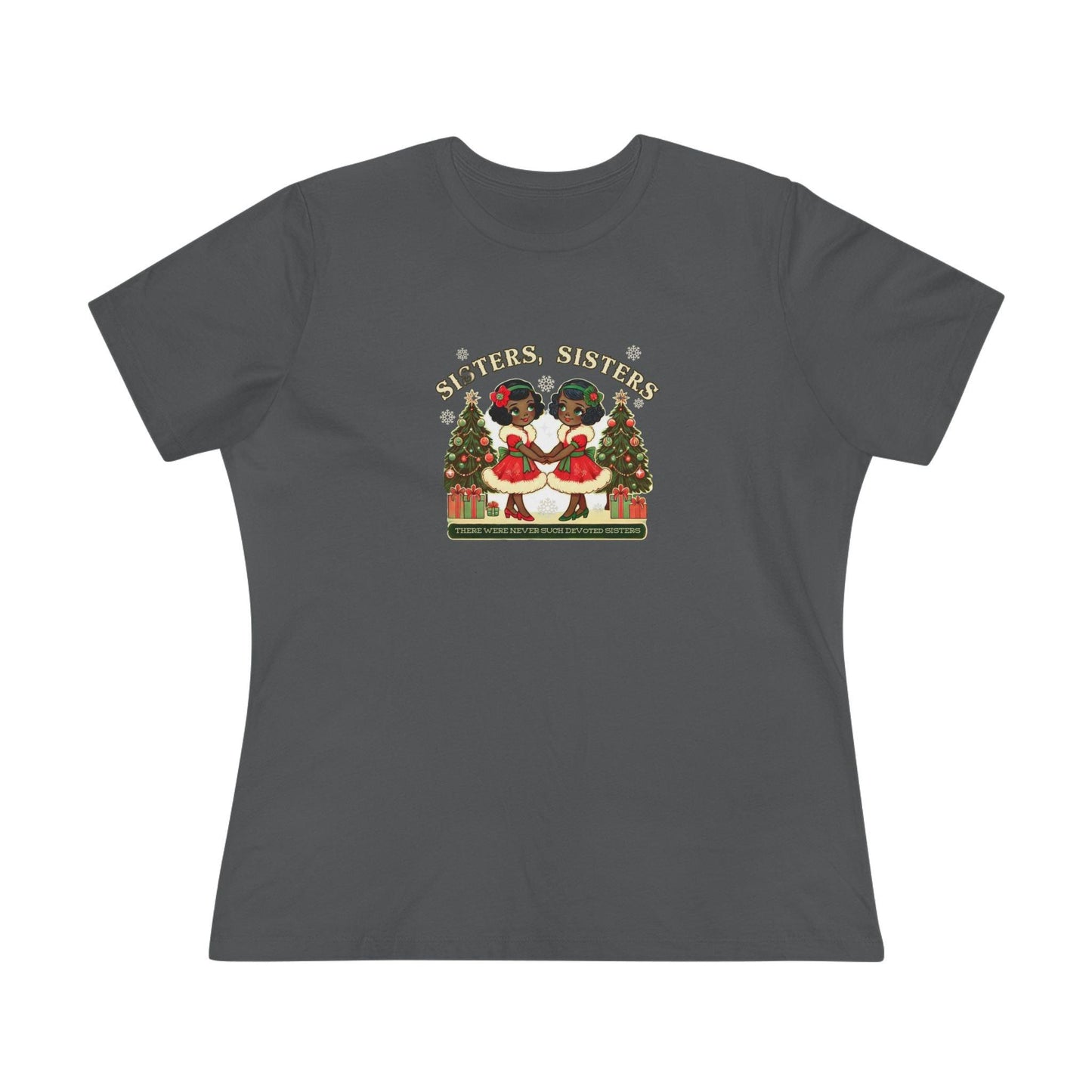Sisters, Sisters (Black Sisters) - There Were Never Such Devoted Sisters! 👭🏿🎄 - Women's Softstyle Tee - Whippie's