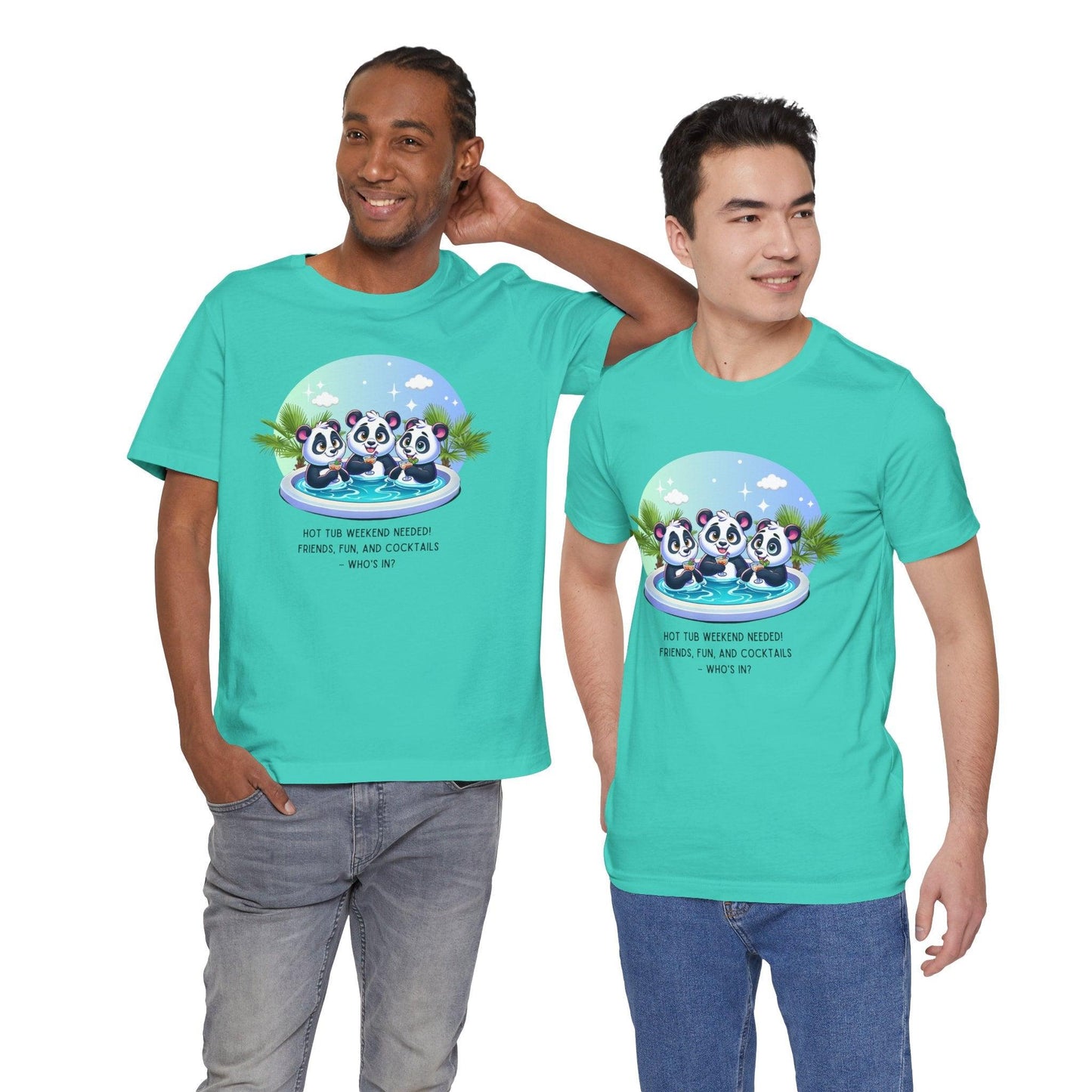 Hot Tub Weekend - Unisex Jersey Tee - 🐼🥂 Who's In For a Relaxing Getaway? 🥂🐼 - Whippie's