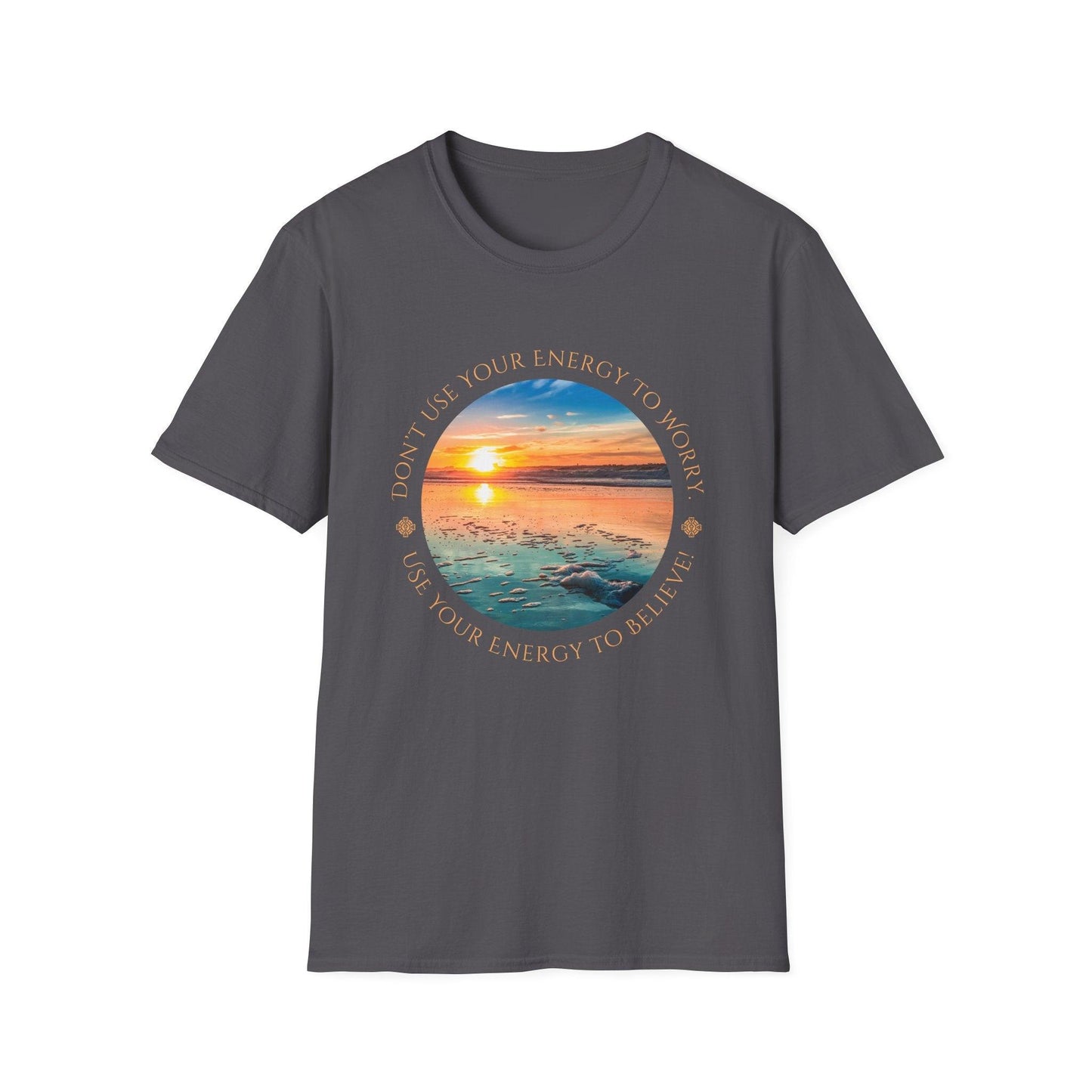 Don't Use Your Energy to Worry, Use Your Energy to Believe Unisex Tee - Embrace Positivity ๐
- Whippie's