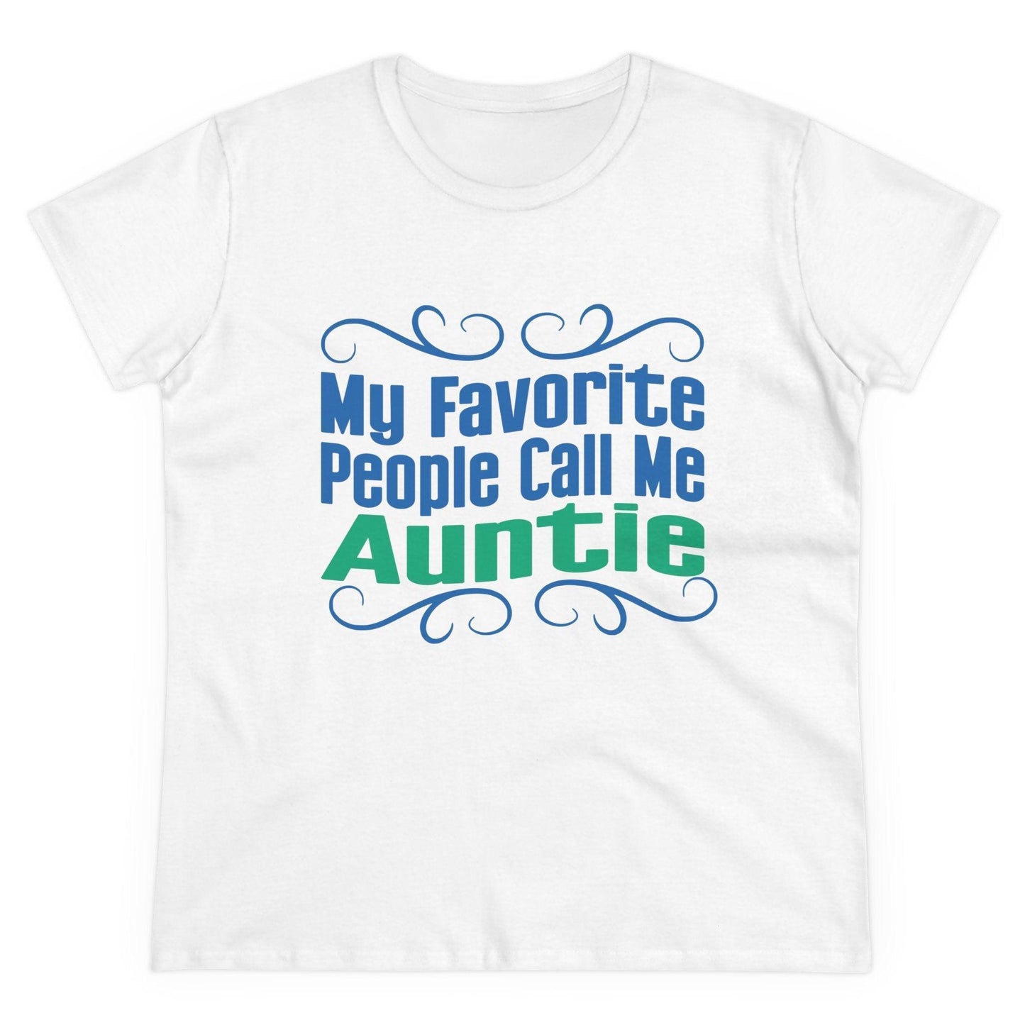 👩👧 My Favorite People Call Me AUNTIE 💖 Women's Tee ✨ The best aunties get promoted to favorite! - Whippie's