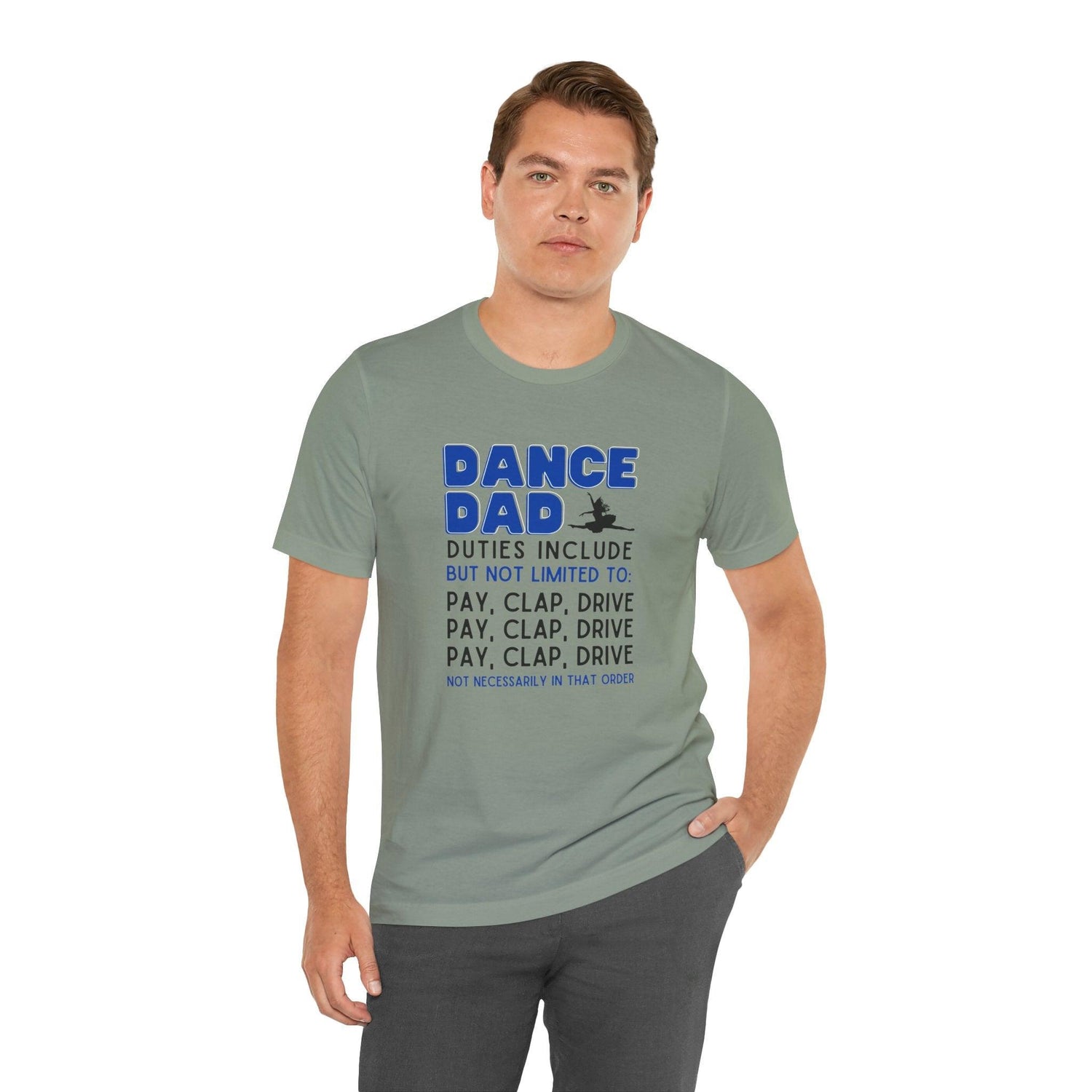 Dance Dad - Unisex Jersey Tee - Pay, Clap, Drive, Repeat! - Whippie's