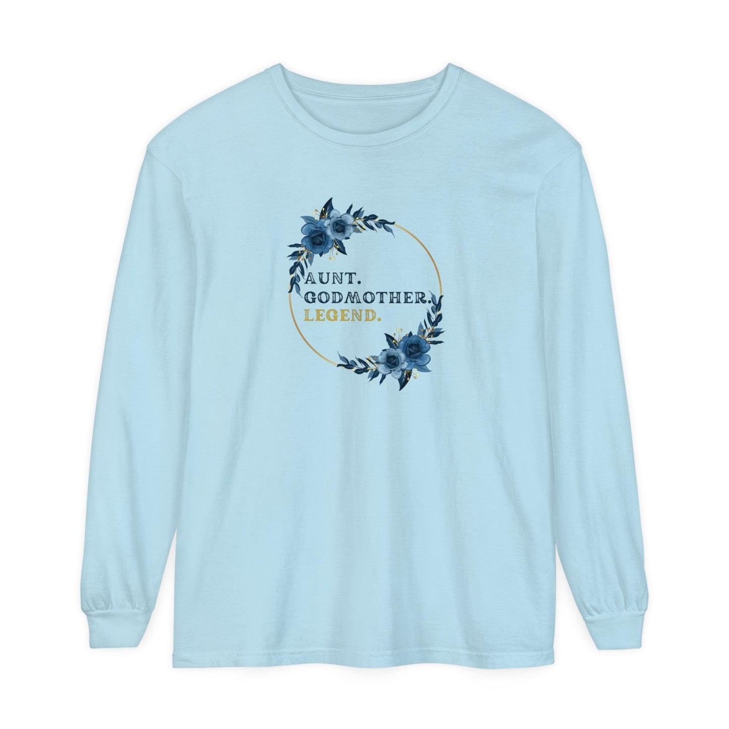 💐 Aunt. Godmother. Legend. Unisex Garment-Dyed Long Sleeve T-Shirt 👑 - Whippie's