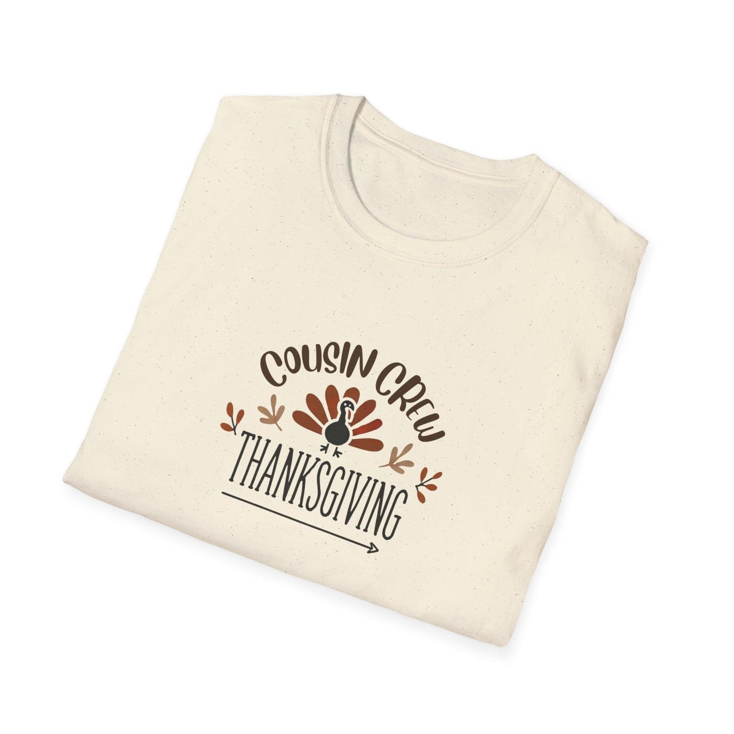 Thanksgiving Cousin Crew - Gobble 'Til You Wobble with Your Favorite Cousins! š¦š Unisex T-Shirt - Whippie's
