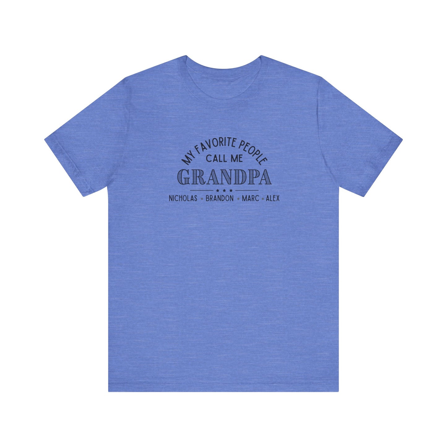 My Favorite People Call Me Grandpa - Personalized Unisex Jersey Tee