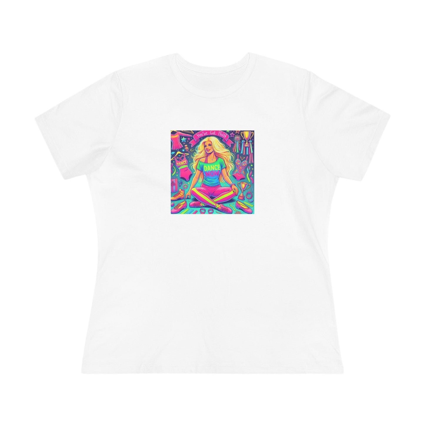 Dance Mom: You've Got This - Blonde Mom - Sitting - Women's Softstyle Tee - Whippie's