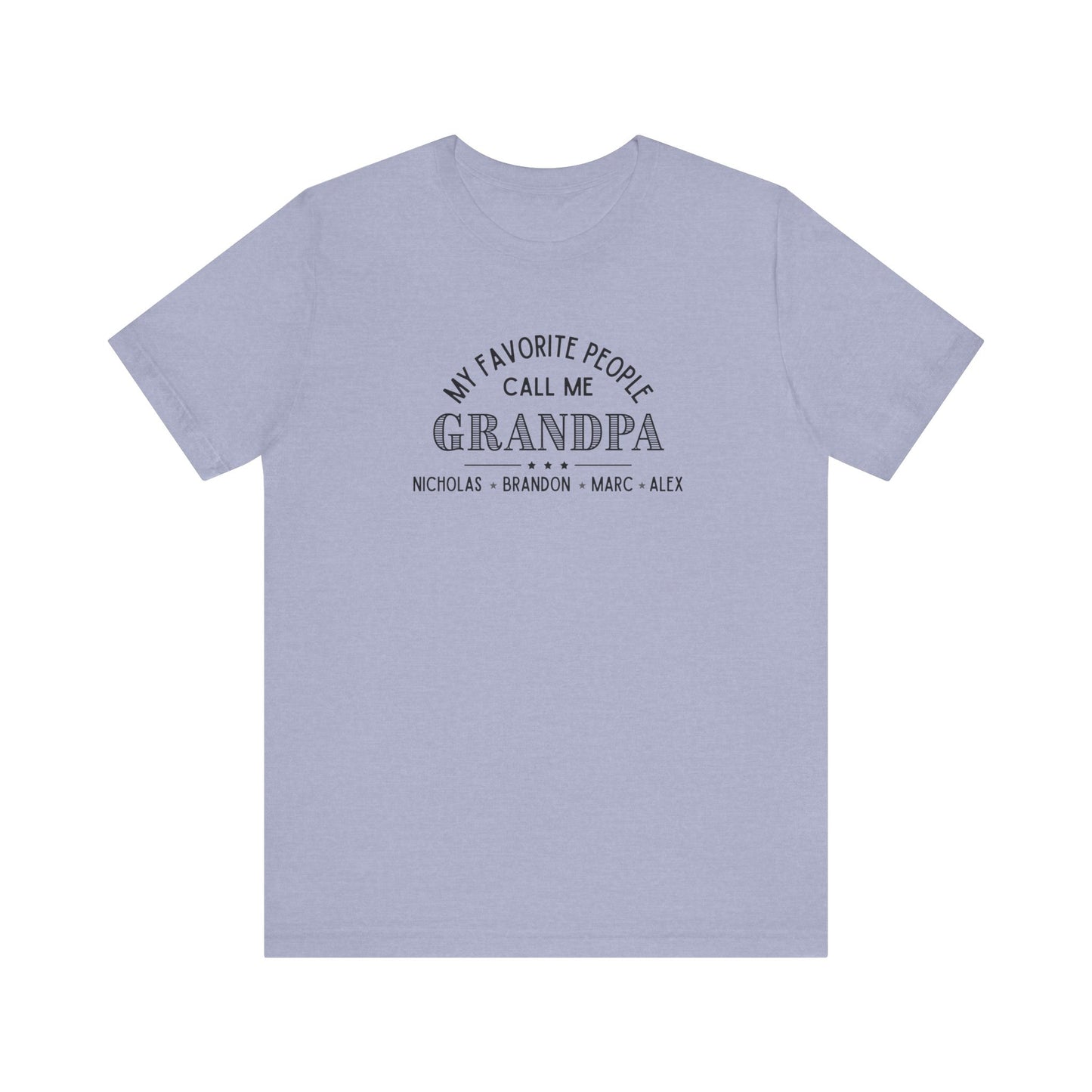 My Favorite People Call Me Grandpa - Personalized Unisex Jersey Tee