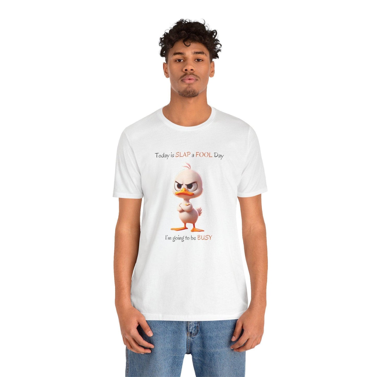 😡 Today is SLAP a FOOL Day! 🐥 Unisex Tee 😂 Warning: Grumpy duckling on the loose! - Whippie's