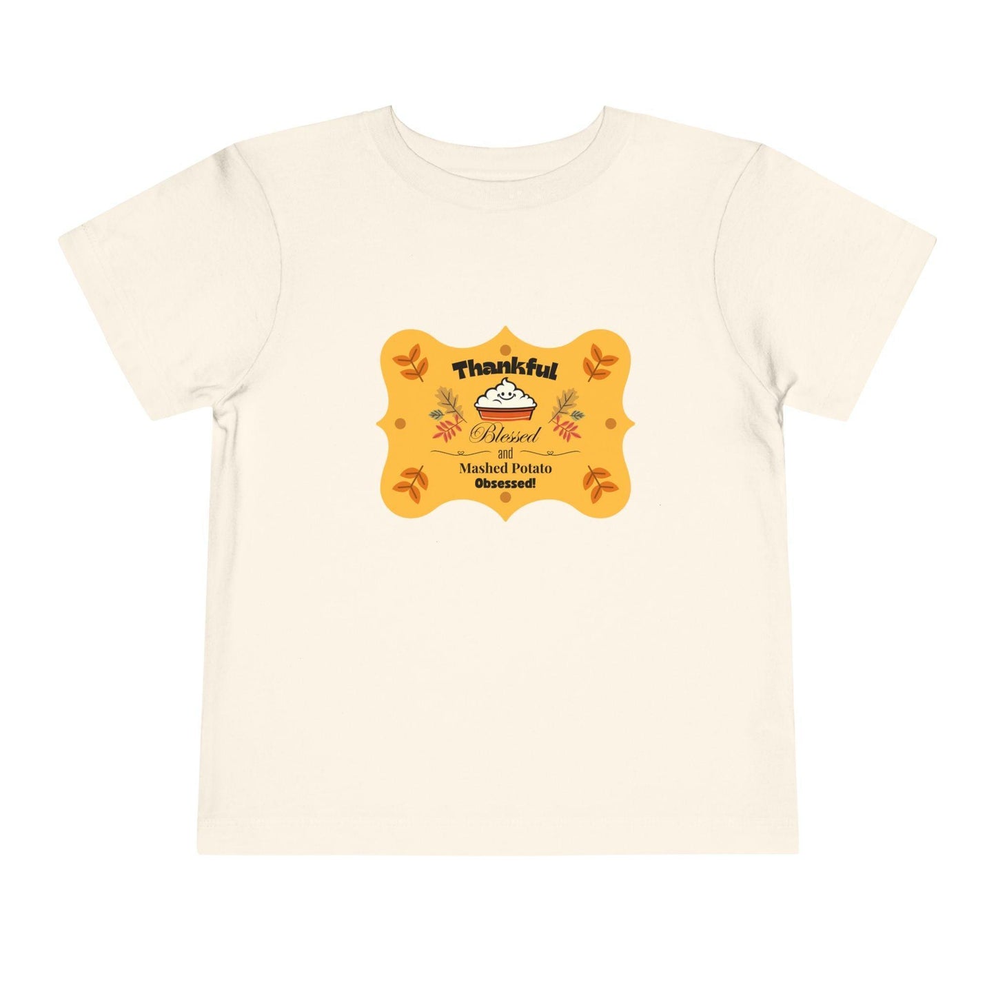 Thankful, Blessed, and Mashed Potato Obsessed - Toddler Tee - Whippie's