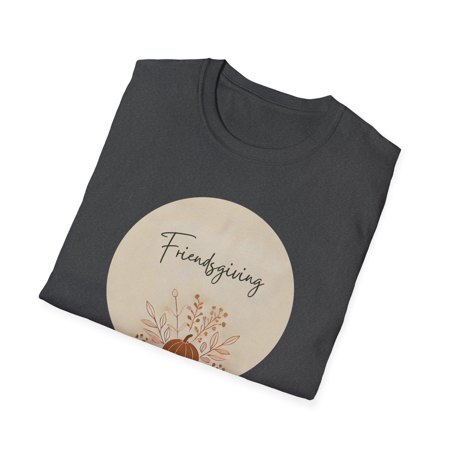 Friendsgiving Vibes - Gather & Give Thanks! 🍂🍁 - Unisex T-Shirt - Whippie's