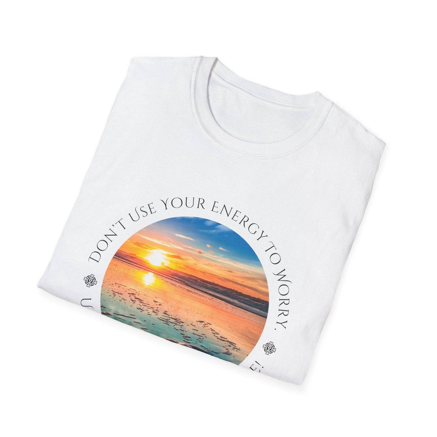 Don't Use Your Energy to Worry, Use Your Energy to Believe Unisex Tee - Embrace Positivity ๐
- Whippie's
