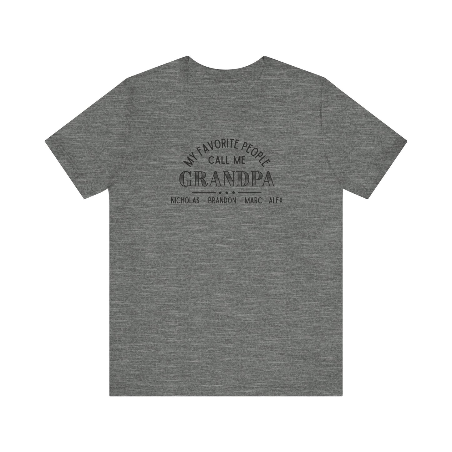 My Favorite People Call Me Grandpa - Personalized Unisex Jersey Tee