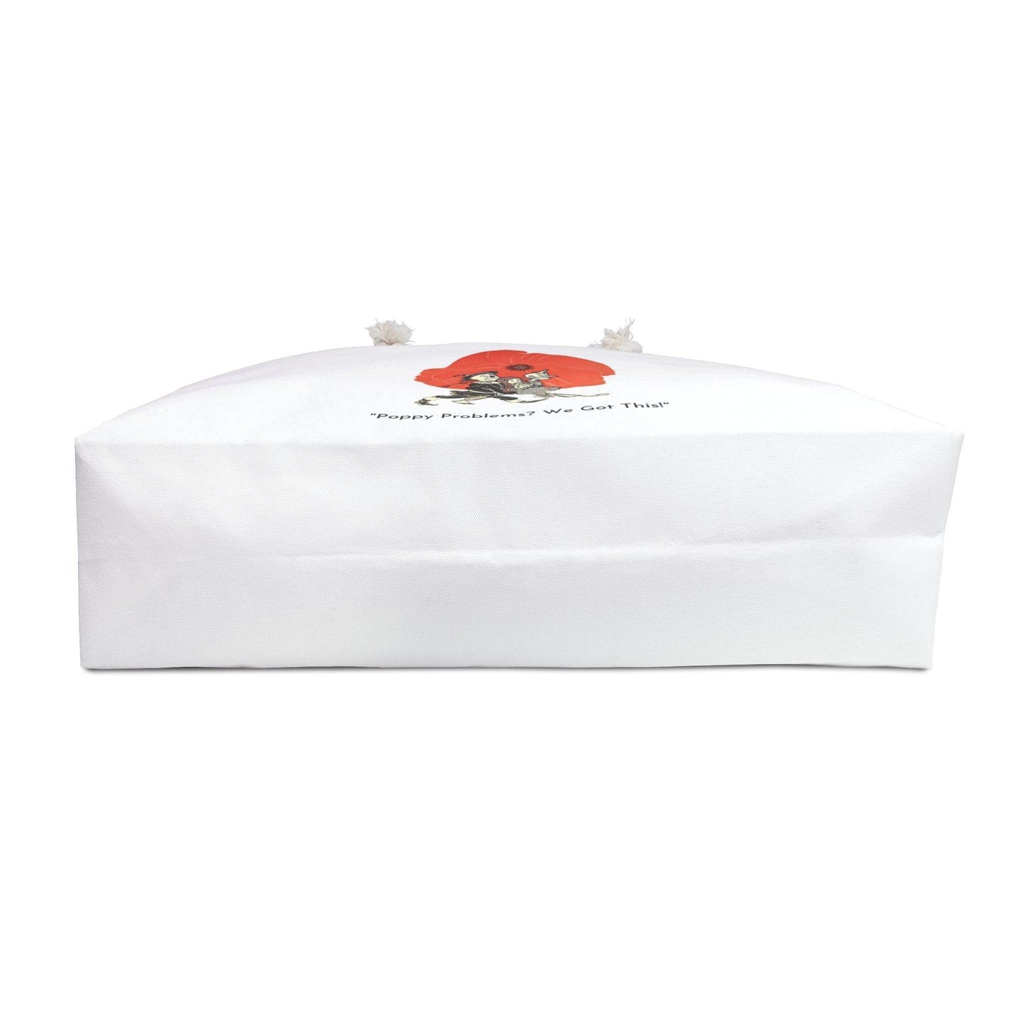 π Poppy Problems, We Got This π Oversized Weekender Tote Bag π§ββοΈπ¦π€ - Whippie's