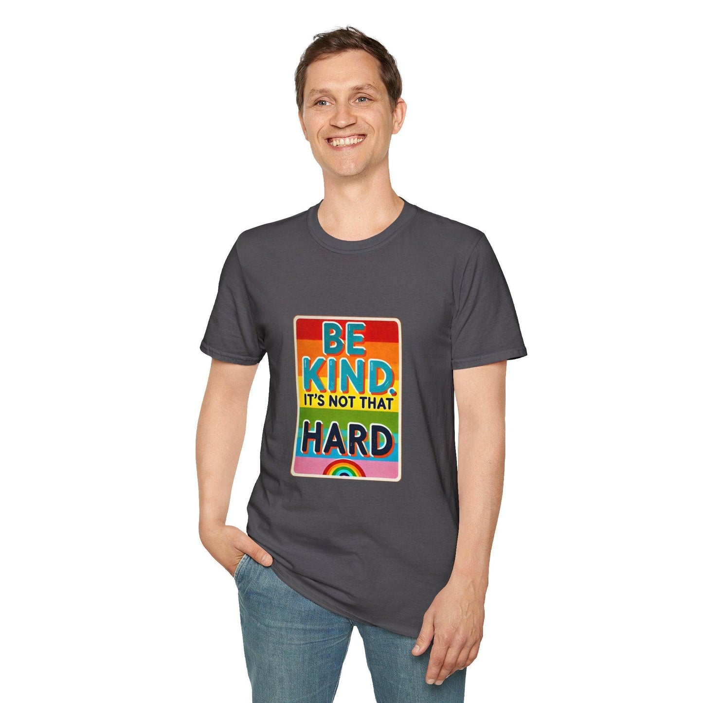 Be Kind, It's Not That Hard 🌈✨ - Spread Kindness in Style! 💖 - Unisex Softstyle T-shirt - Whippie's