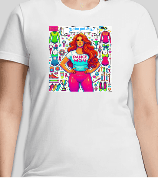 Dance Mom: You've Got This - Red Hair Mom - Curvy - Women's Softstyle Tee - Whippie's