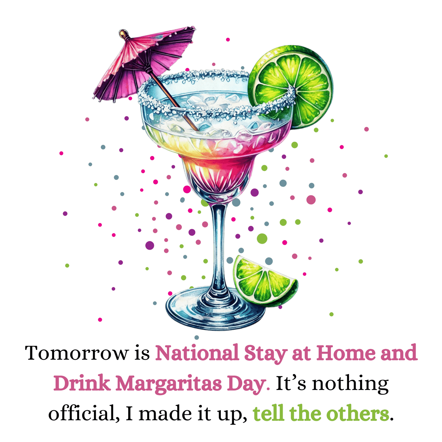 Margarita Day, It's Official (Because I Said So!) 🍹 - Women's Cotton Tee 🍹 - Whippie's