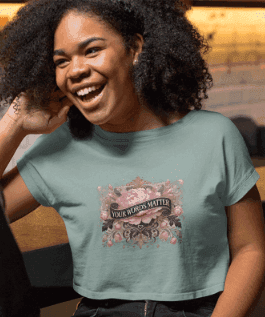 ๐ผ Your Words Matter ๐ฌ Women's Crop Tee ๐ธ - Whippie's