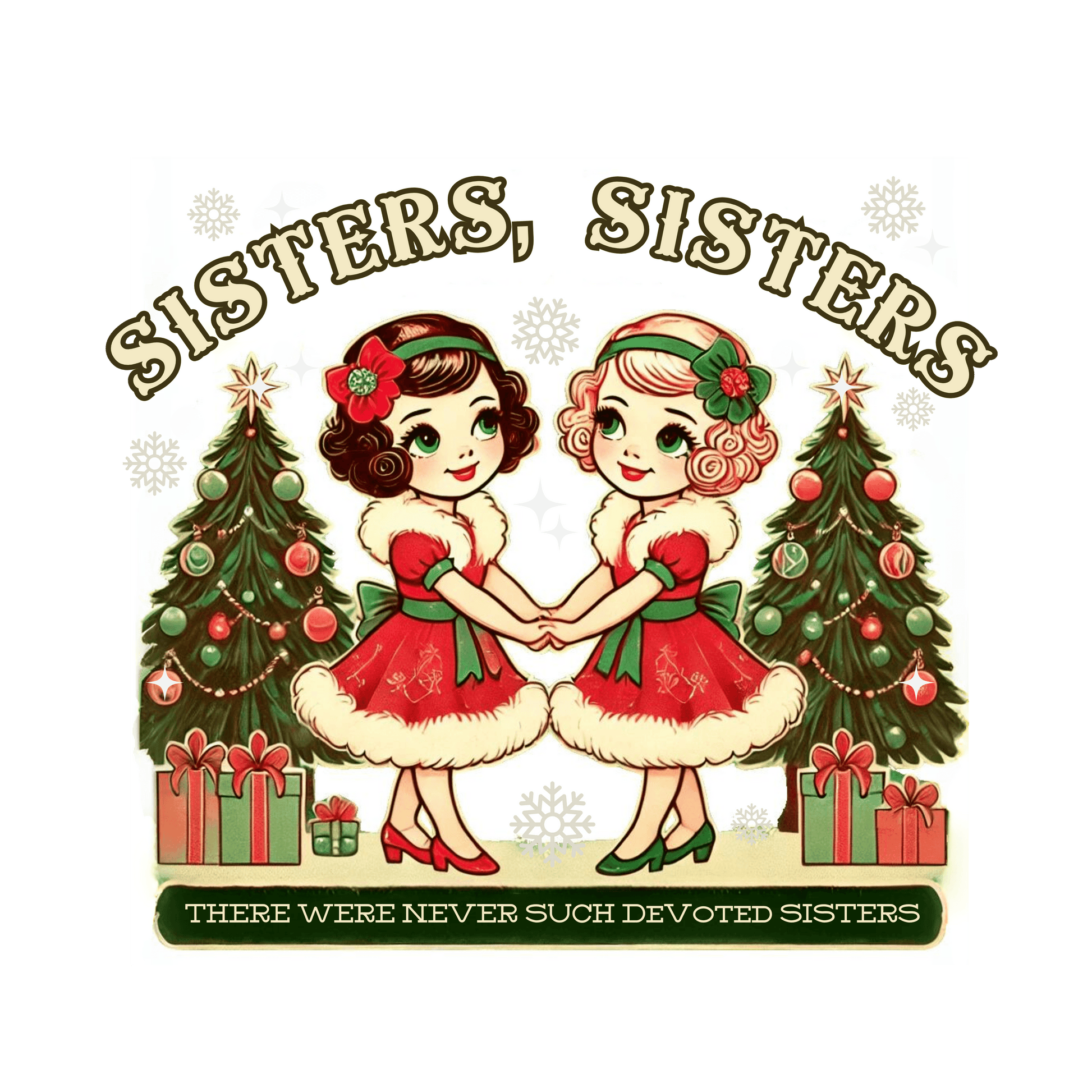 Sisters, Sisters (Blonde & Brunette Sisters) There Were Never Such Devoted Sisters! 👭🏻🤝👭🏼🎄 - Women's Softstyle Tee - Whippie's