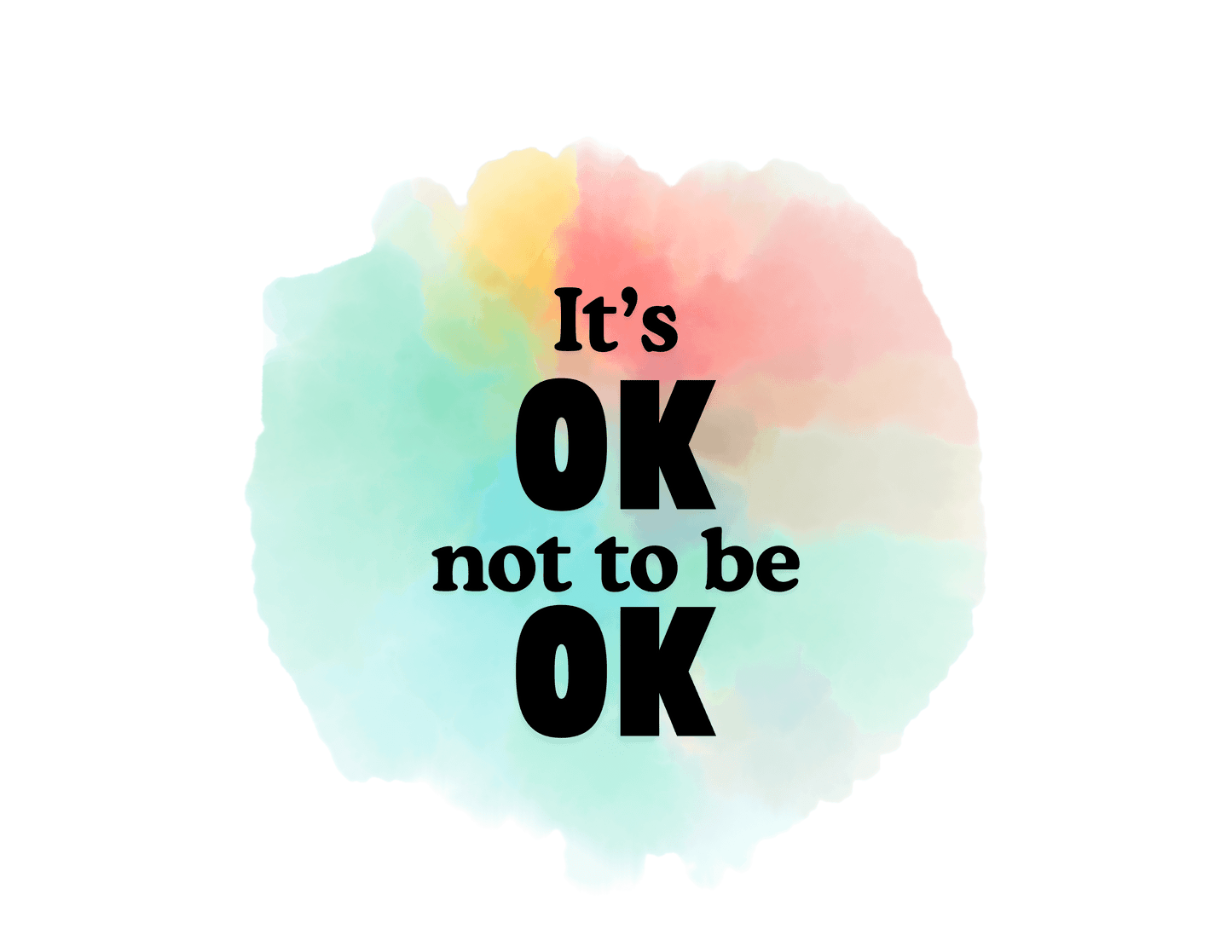 It's Okay Not to Be Okay - Embrace Your Emotions 🎨 - Unisex T-Shirt - Whippie's