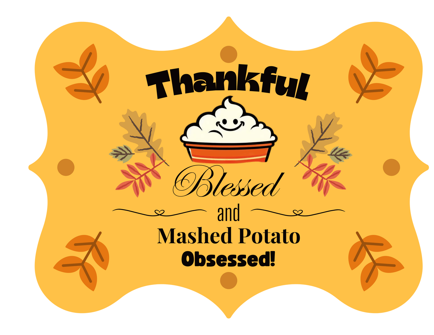 Thankful, Blessed, and Mashed Potato Obsessed - Onesie - Whippie's