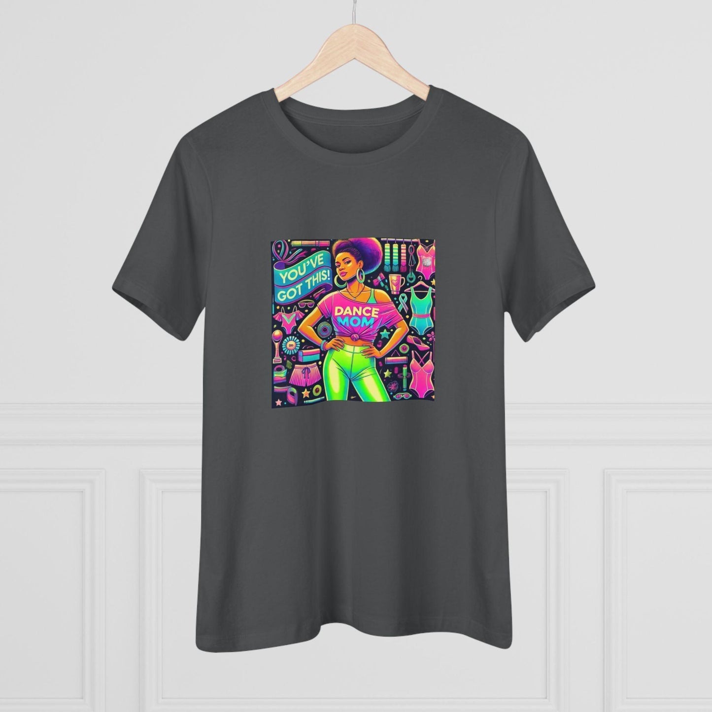 Dance Mom: You've Got This - Darker Skin Tone Mom - Sideview - Women's Softstyle Tee - Whippie's